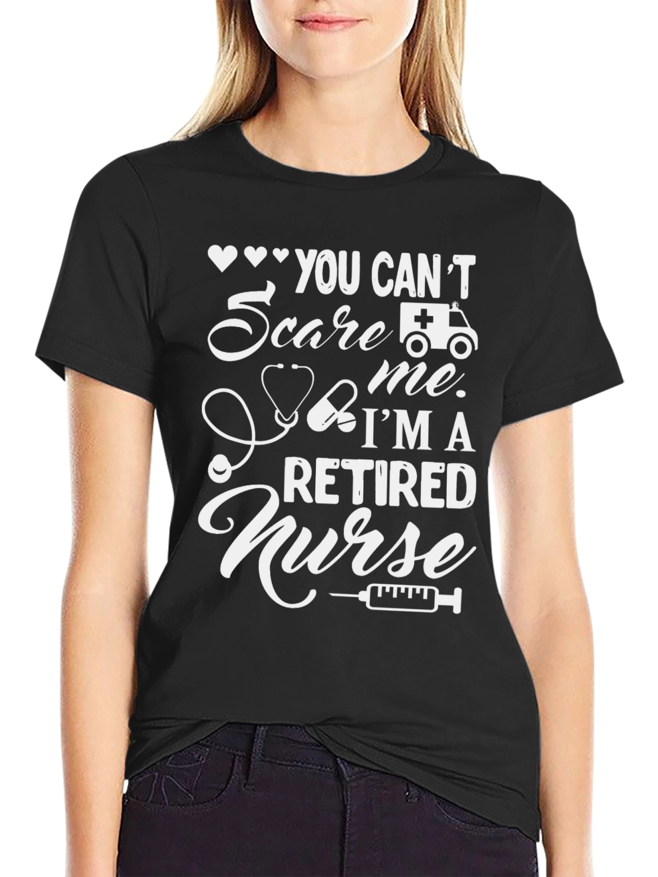 Retired Nurse T-Shirt - You Cant Scare Me