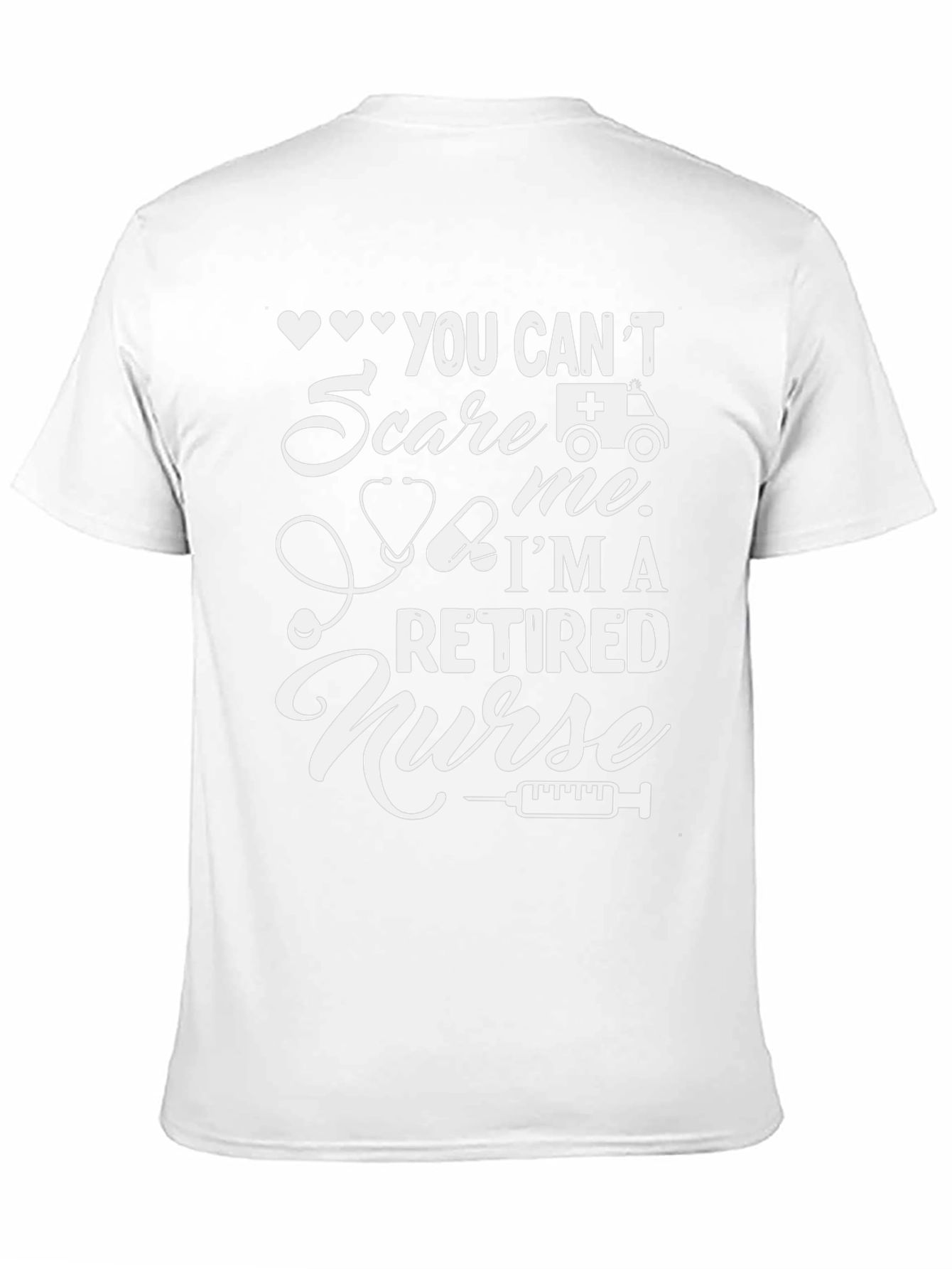 Retired Nurse T-Shirt - You Cant Scare Me