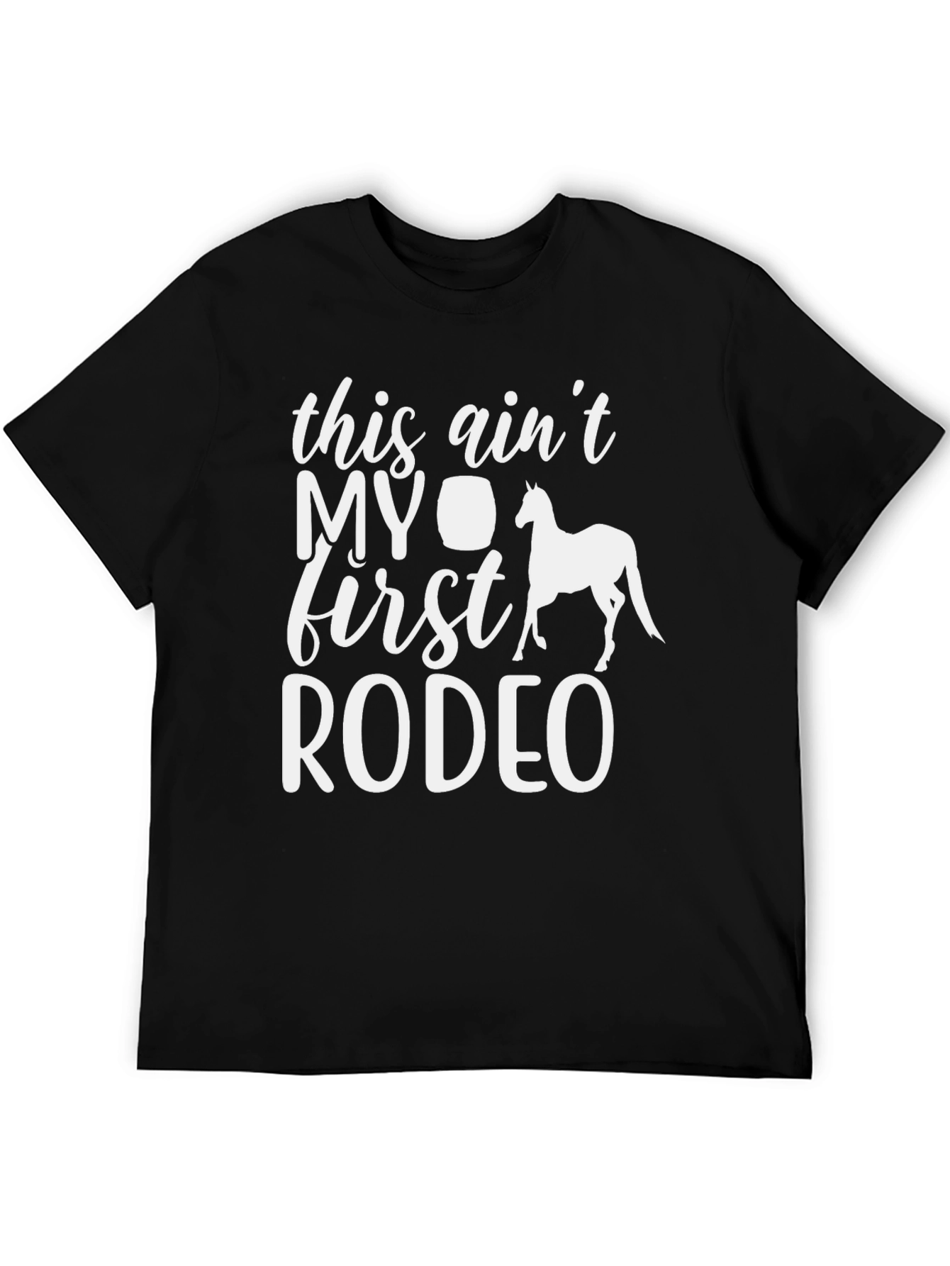 This Aint My First Rodeo Graphic Tee
