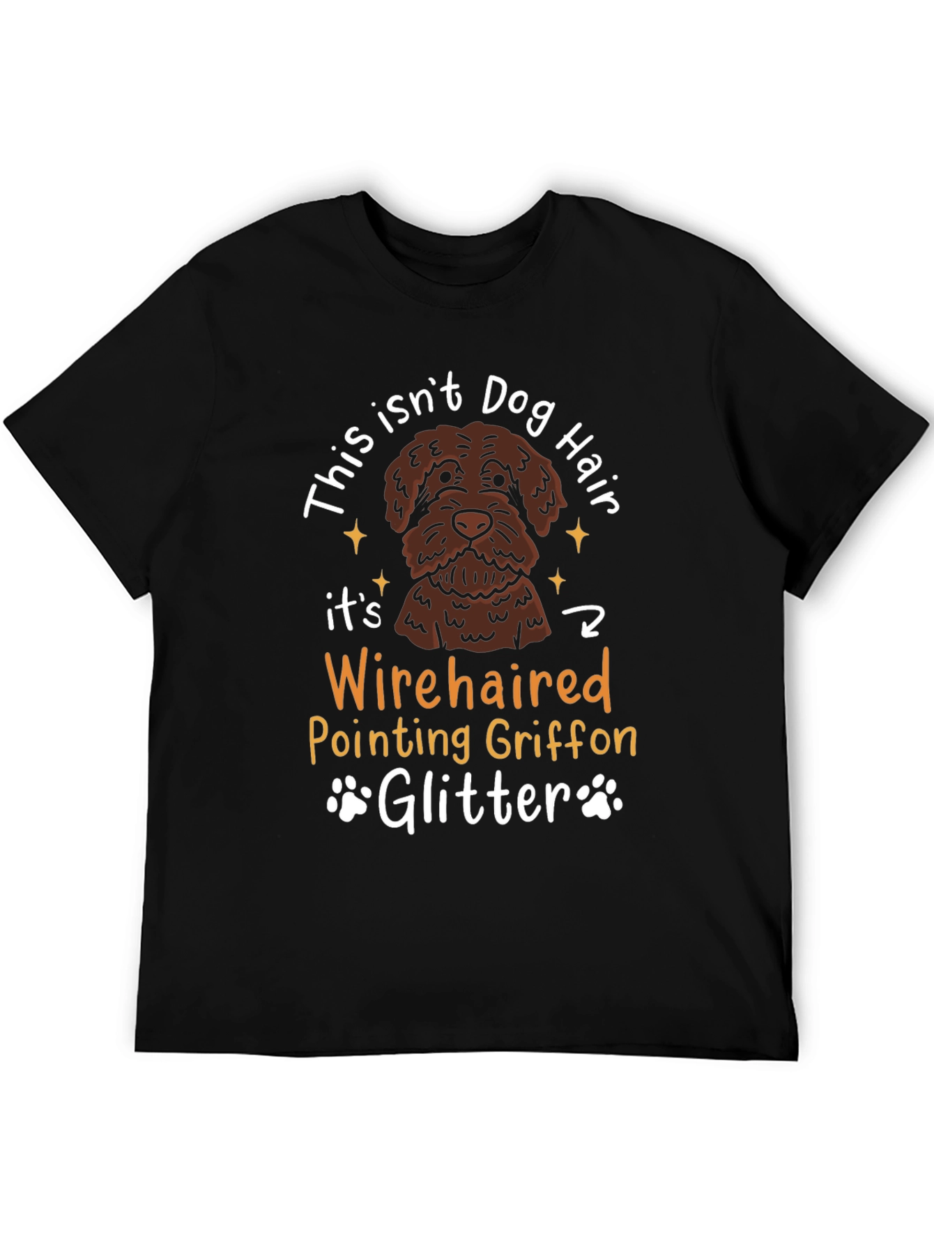 Dog Hair Wirehaired Pointing Griffon T-Shirt