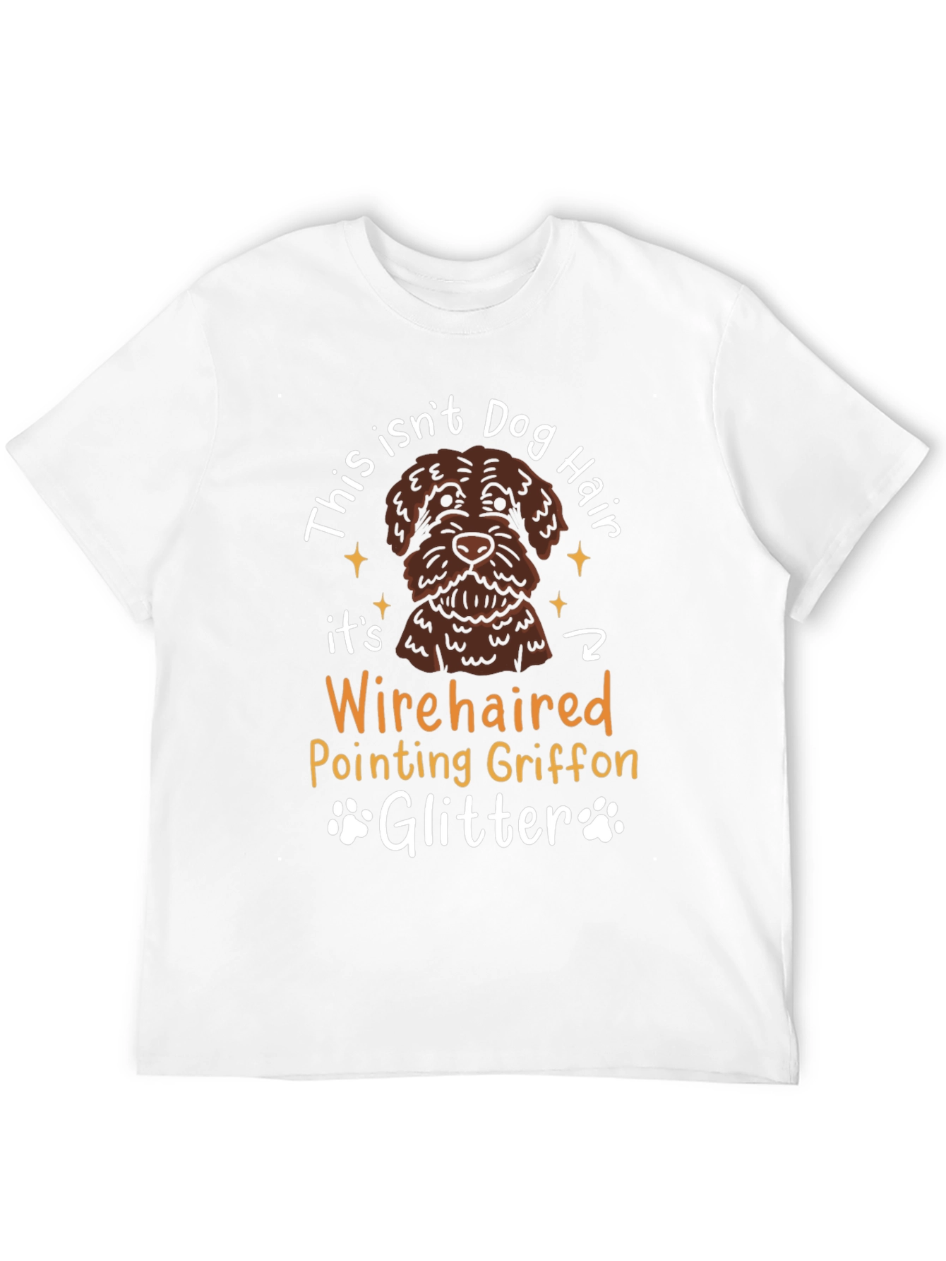 Dog Hair Wirehaired Pointing Griffon T-Shirt