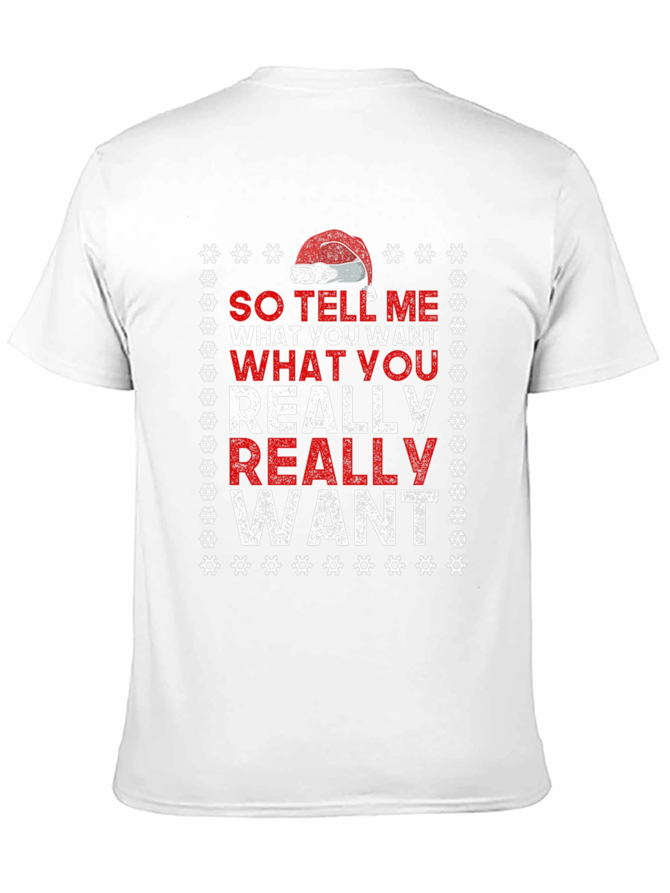 So Tell Me What You Want T-Shirt