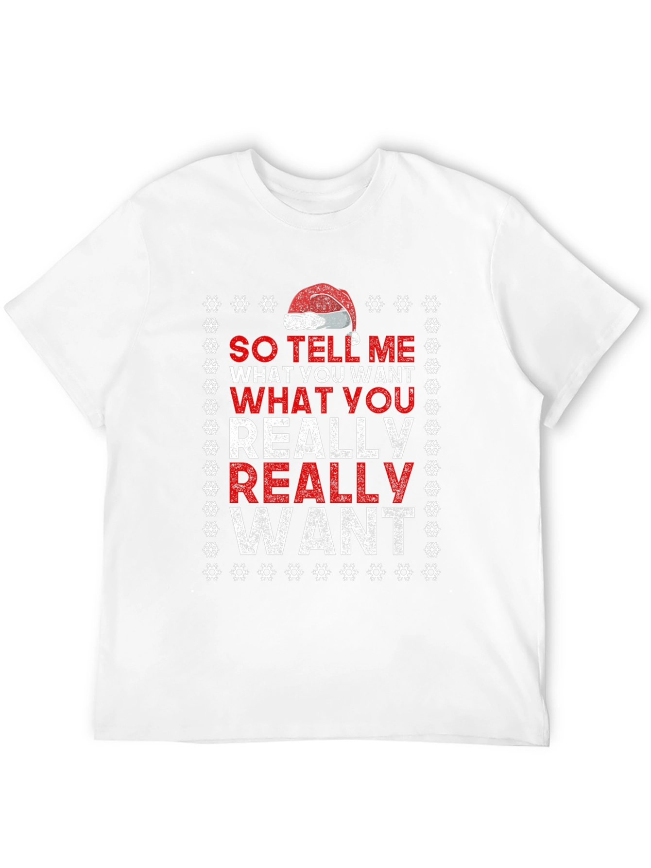 So Tell Me What You Want T-Shirt