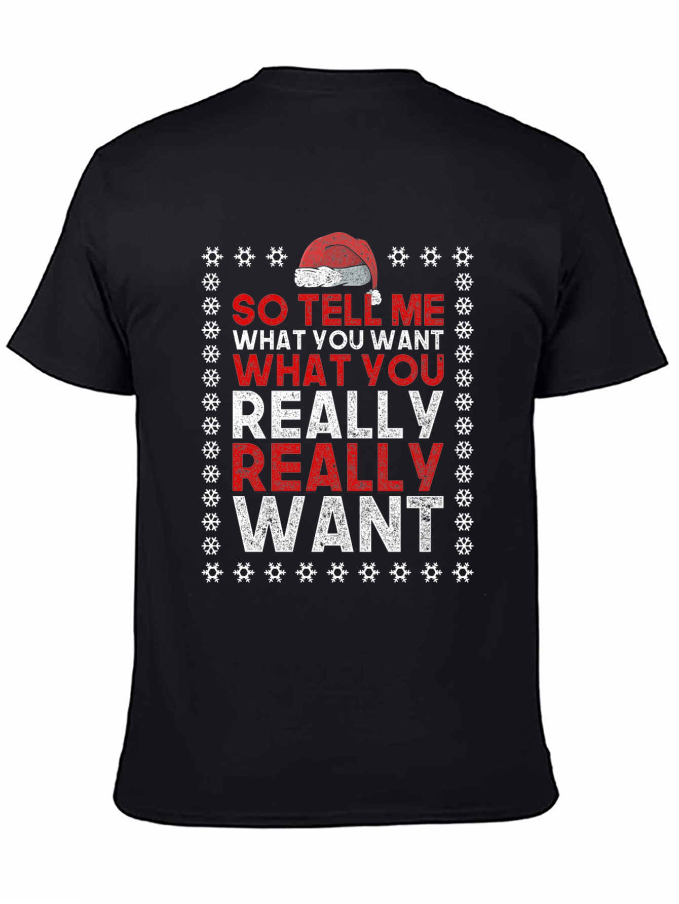 So Tell Me What You Want T-Shirt