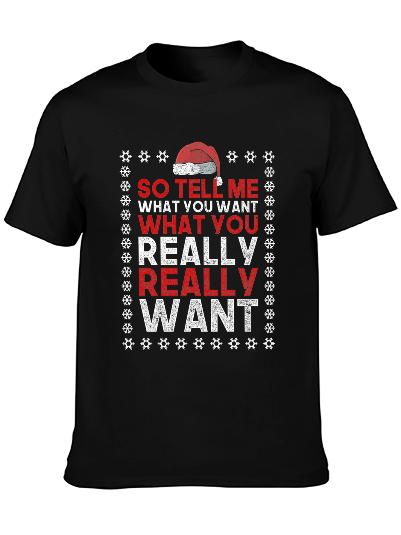 So Tell Me What You Want T-Shirt