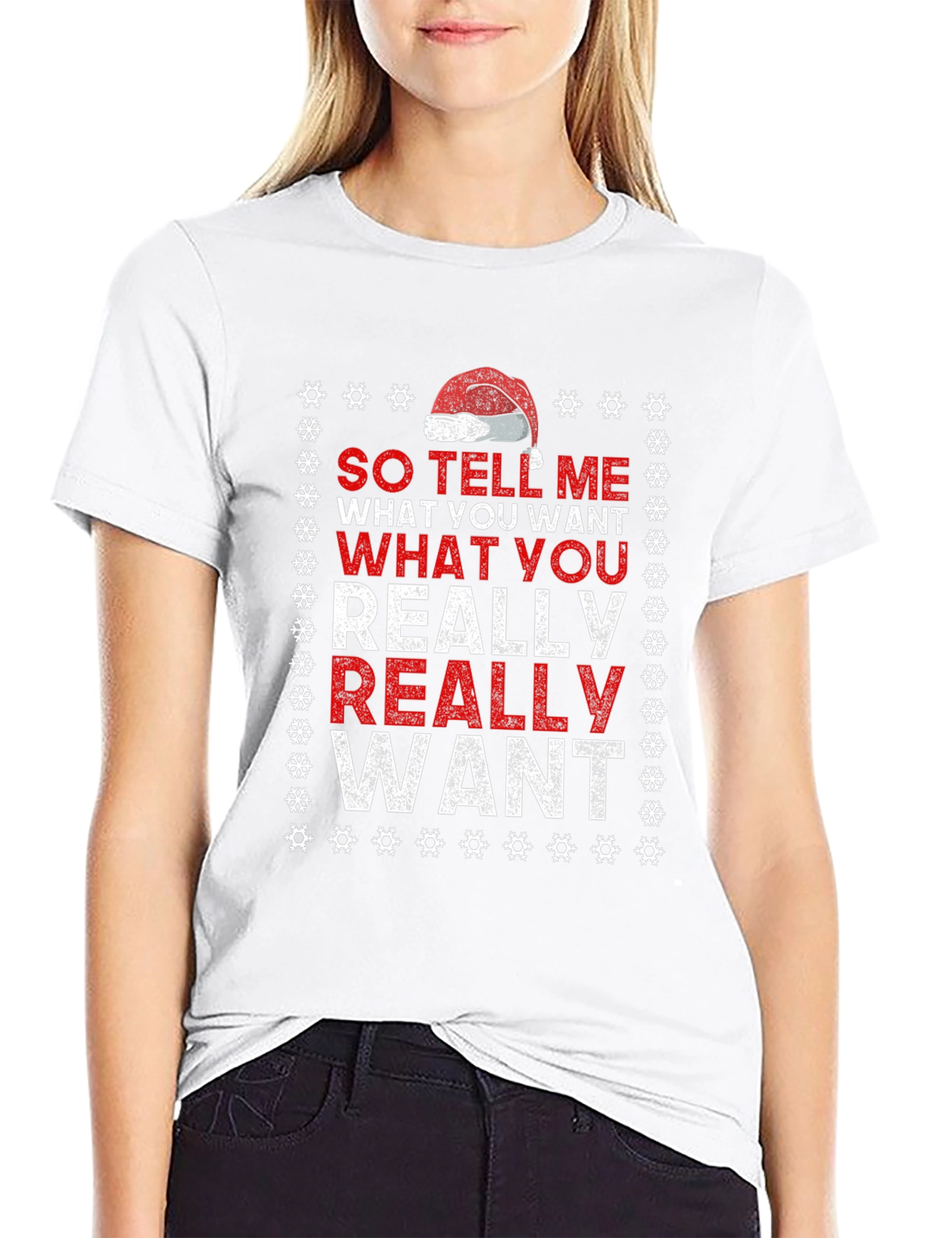 So Tell Me What You Want T-Shirt