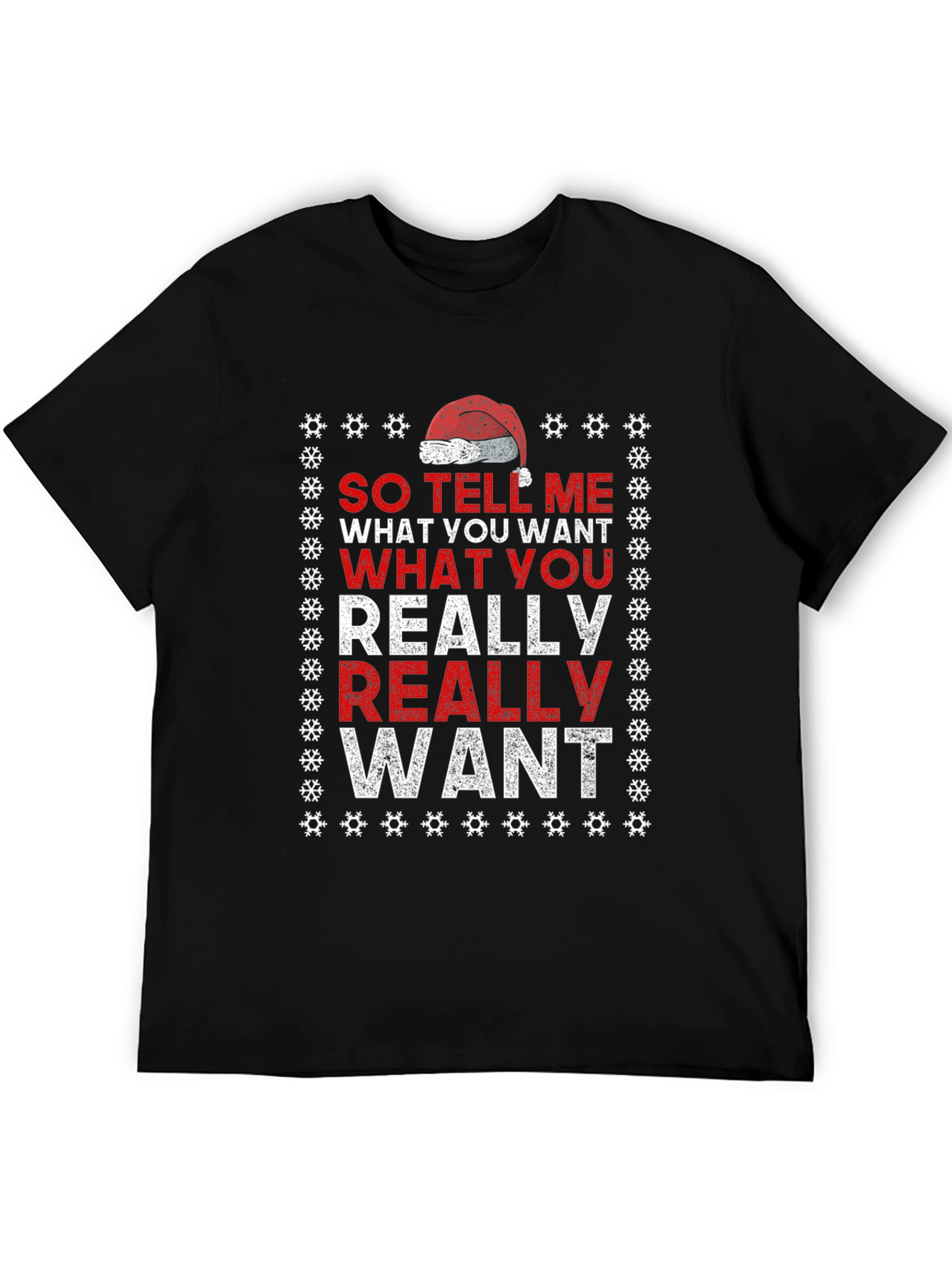 So Tell Me What You Want T-Shirt