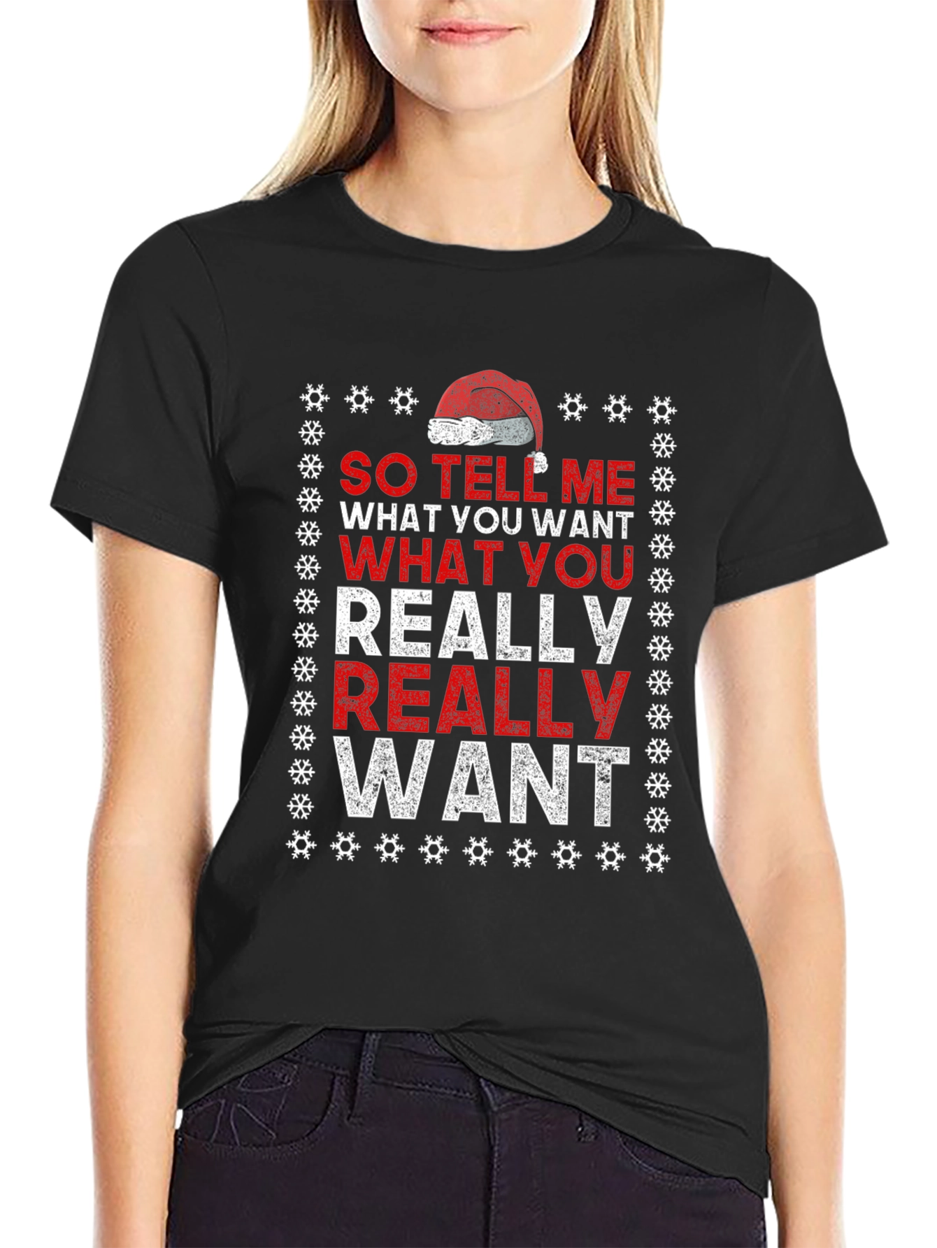So Tell Me What You Want T-Shirt