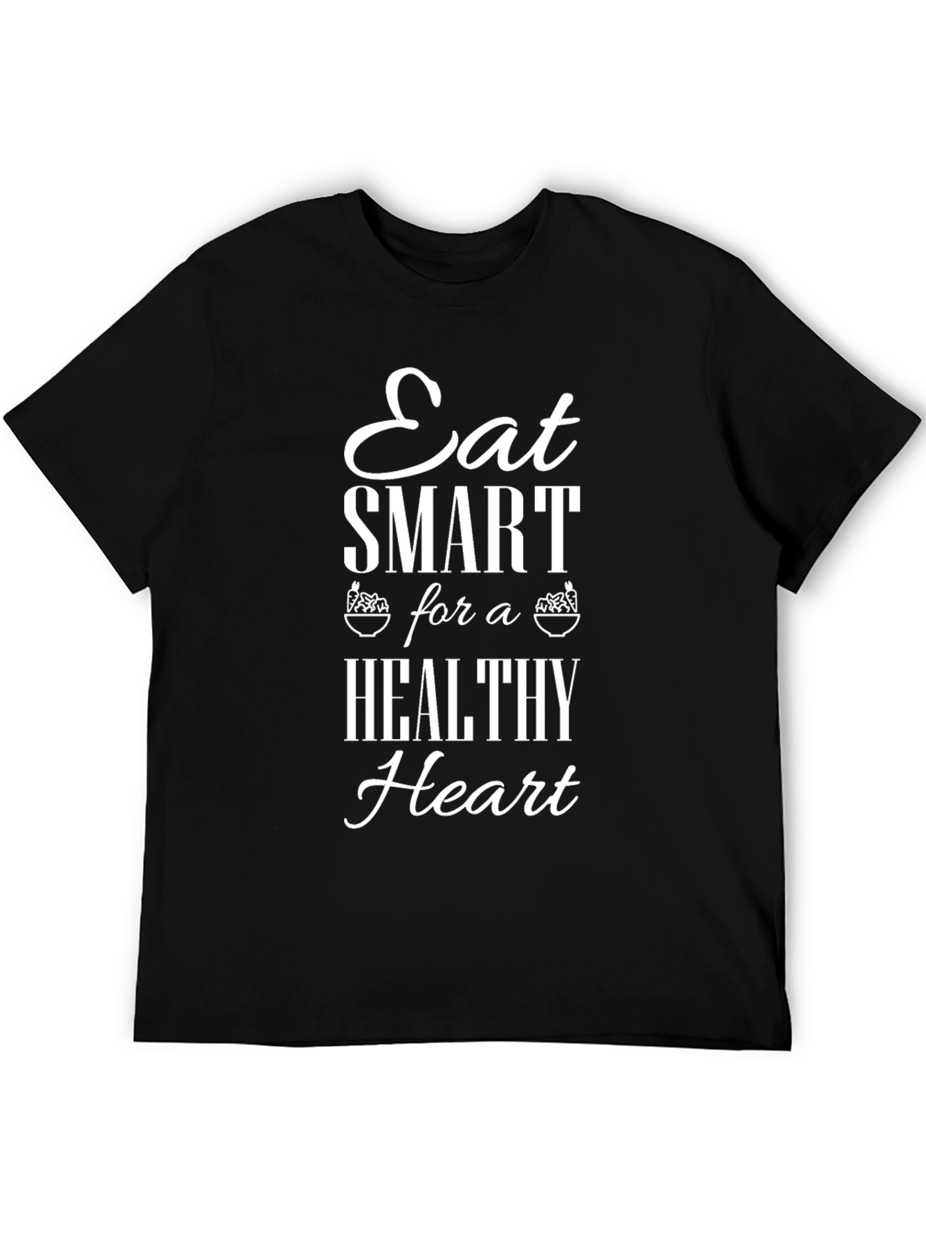 Eat Smart for a Healthy Heart T-Shirt