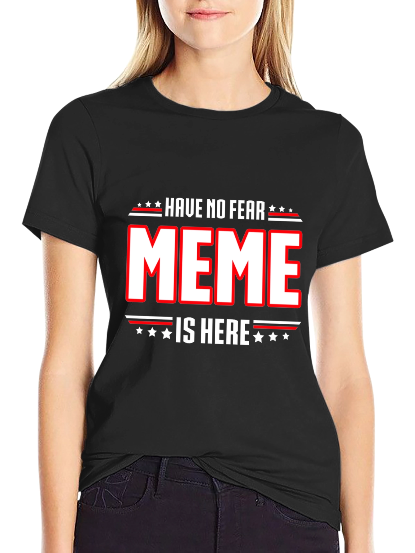 Have No Fear Meme Is Here T-Shirt