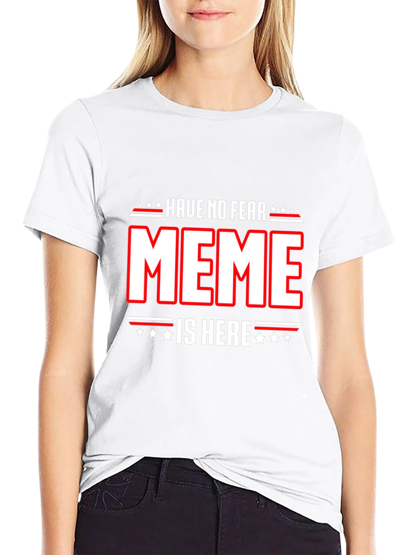 Have No Fear Meme Is Here T-Shirt