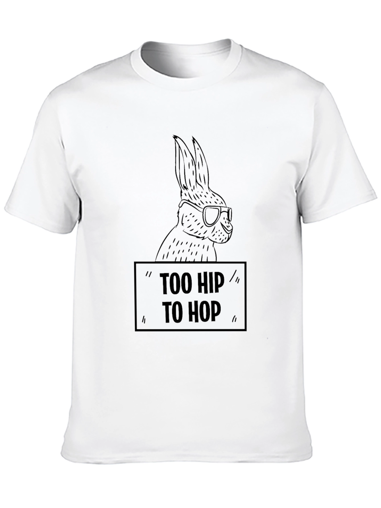 Too Hip to Hop T-Shirt Funny Easter Bunny Tee