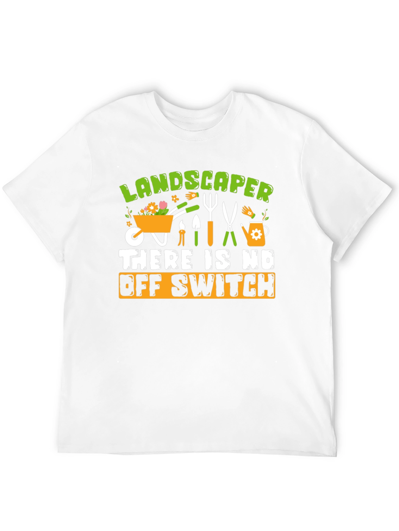 Landscaper No Off Switch Graphic T-Shirt