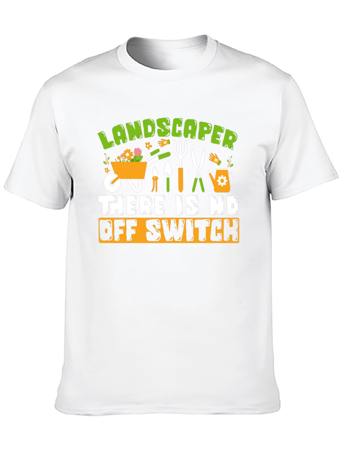 Landscaper No Off Switch Graphic T-Shirt