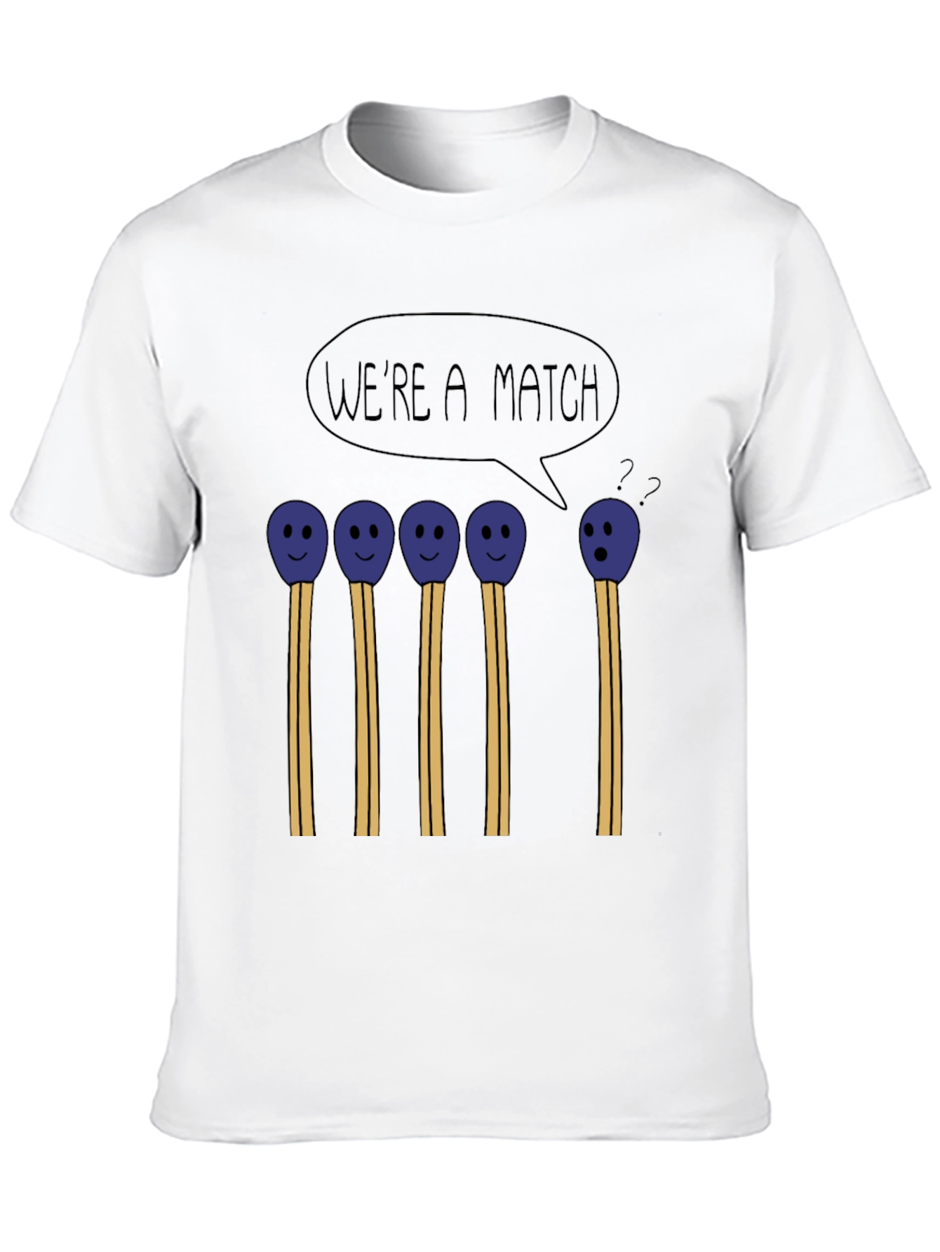 Were a Match Funny Graphic T-Shirt
