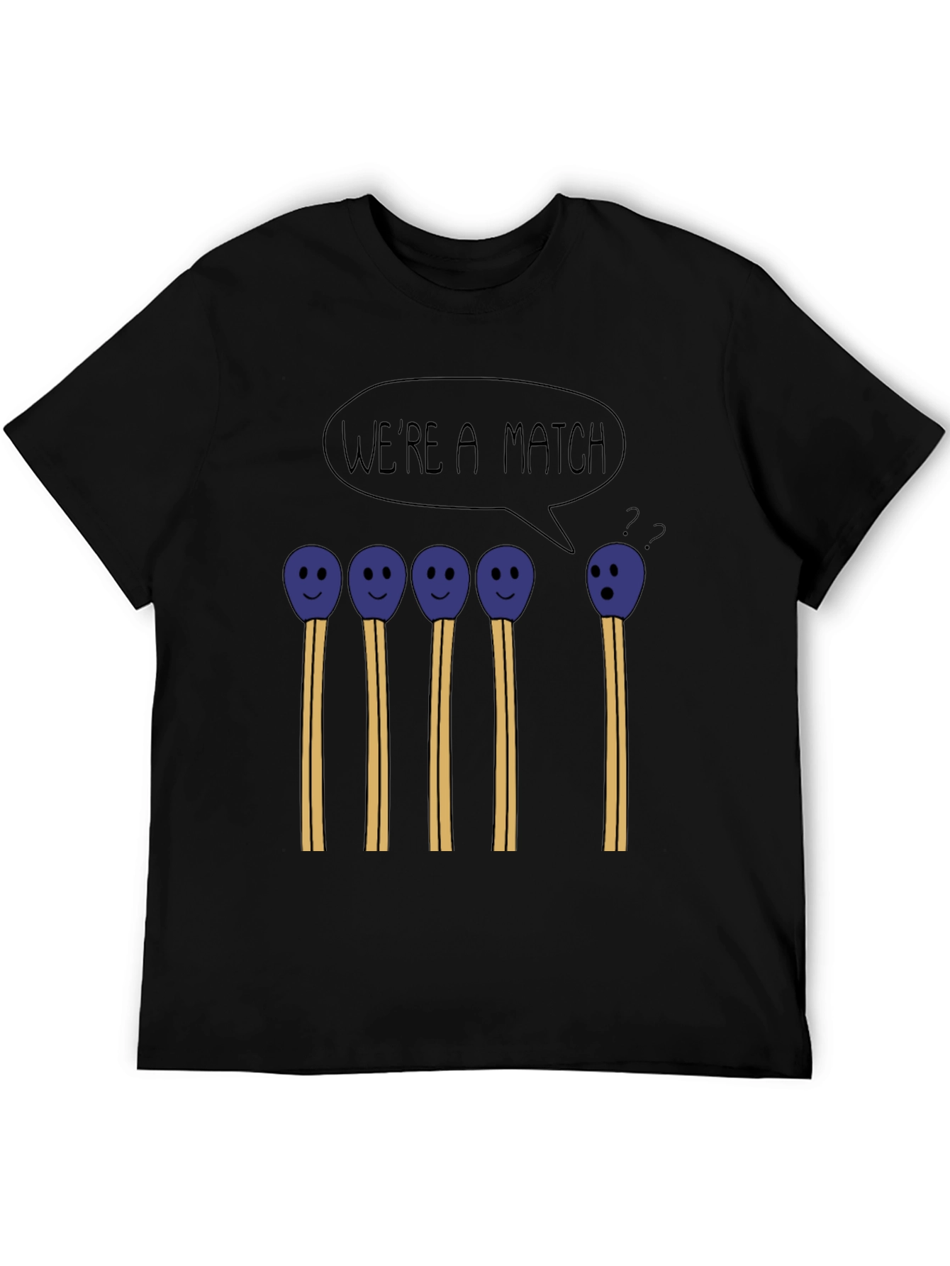 Were a Match Funny Graphic T-Shirt