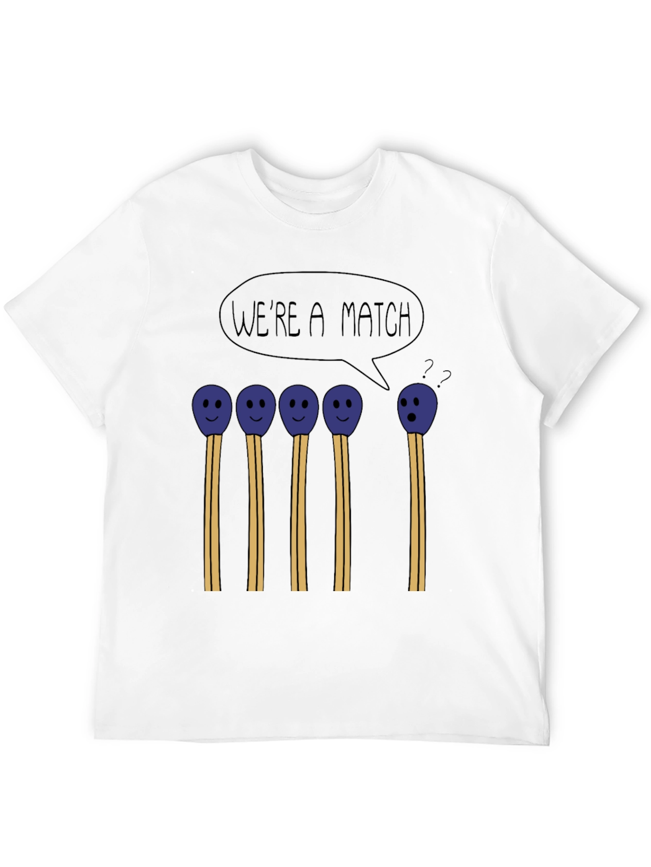 Were a Match Funny Graphic T-Shirt