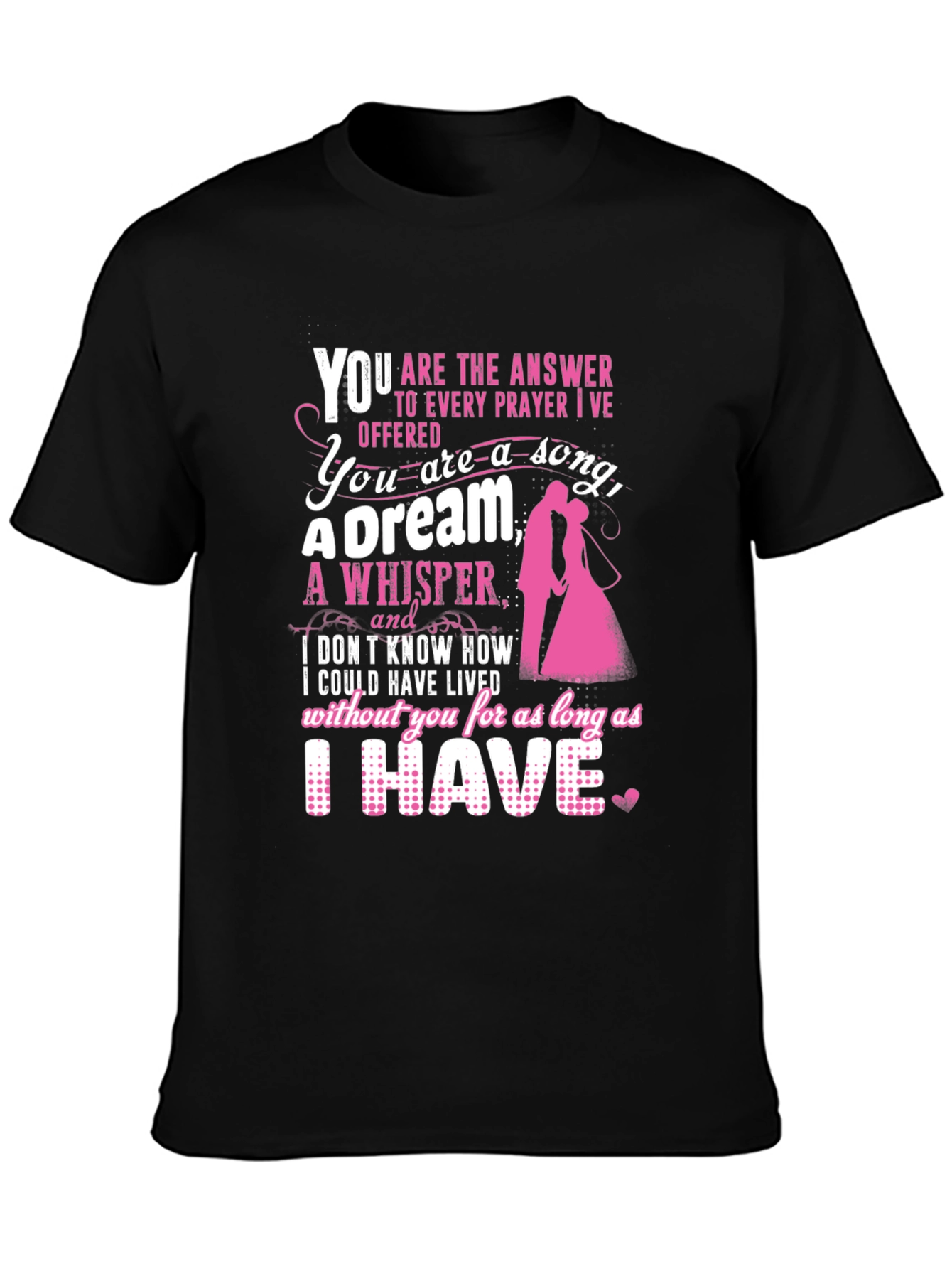 Romantic Couple T-Shirt: You Are My Everything Design