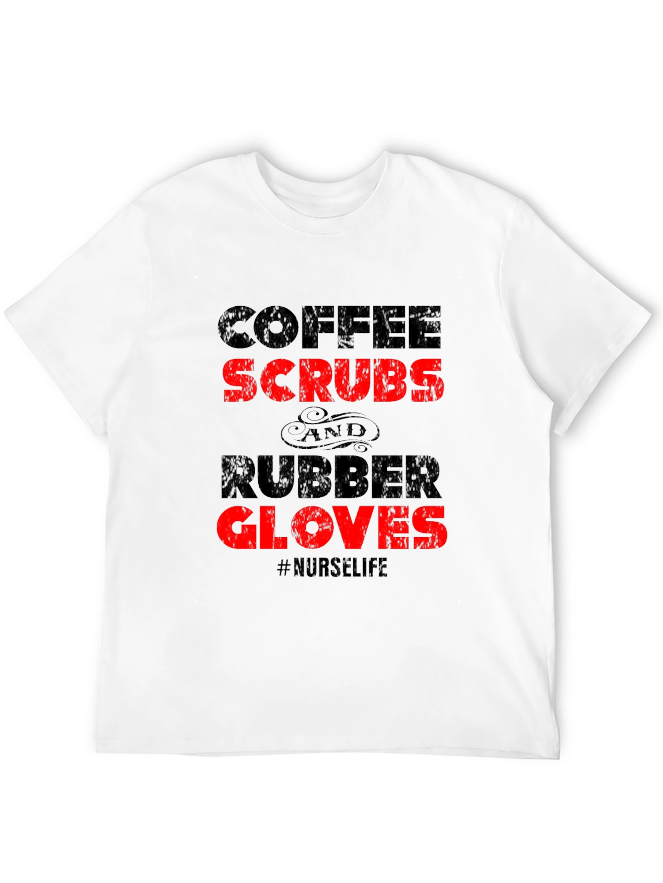 Coffee Scrubs Rubber Gloves Nurse Life T-Shirt