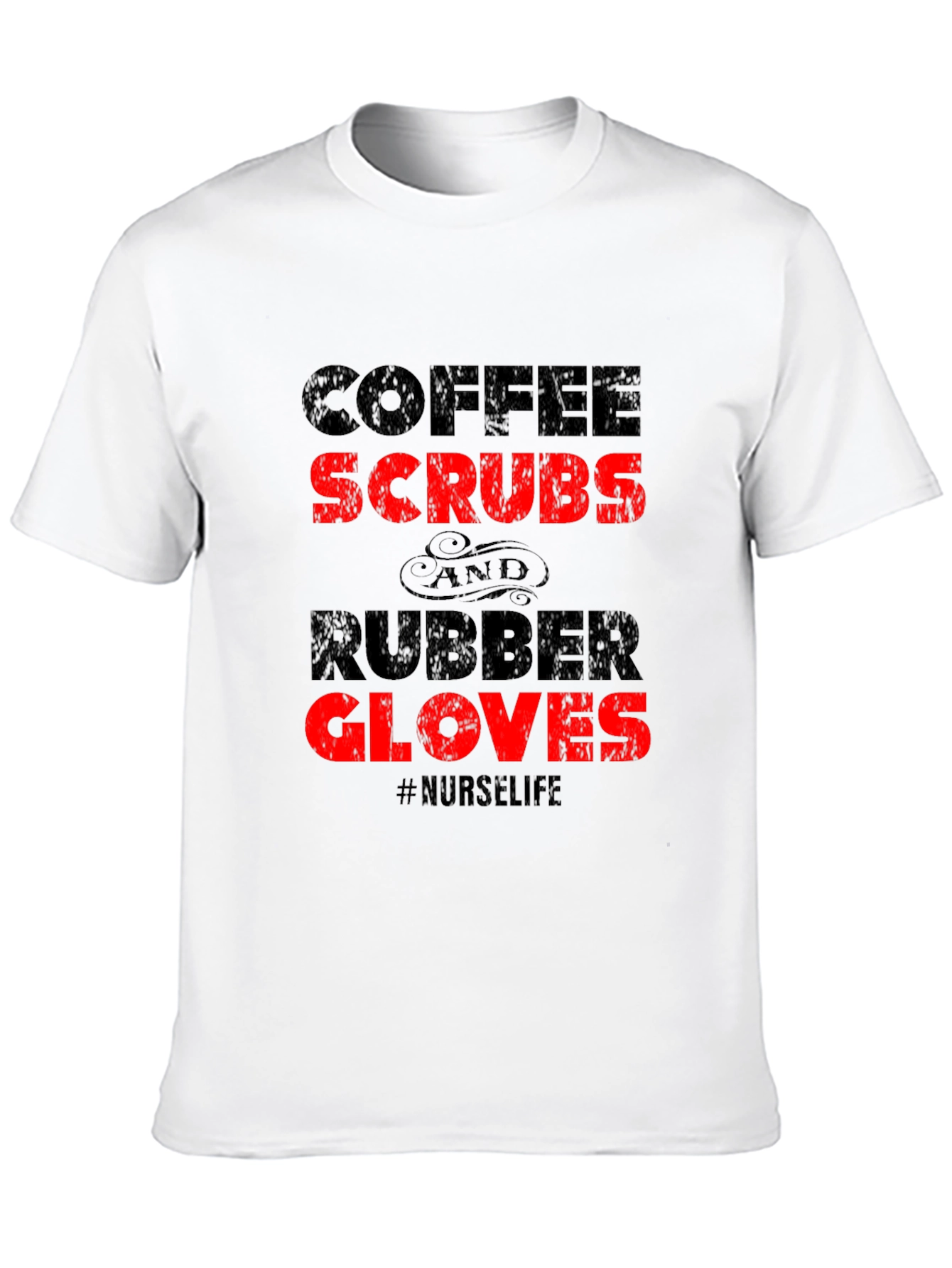Coffee Scrubs Rubber Gloves Nurse Life T-Shirt
