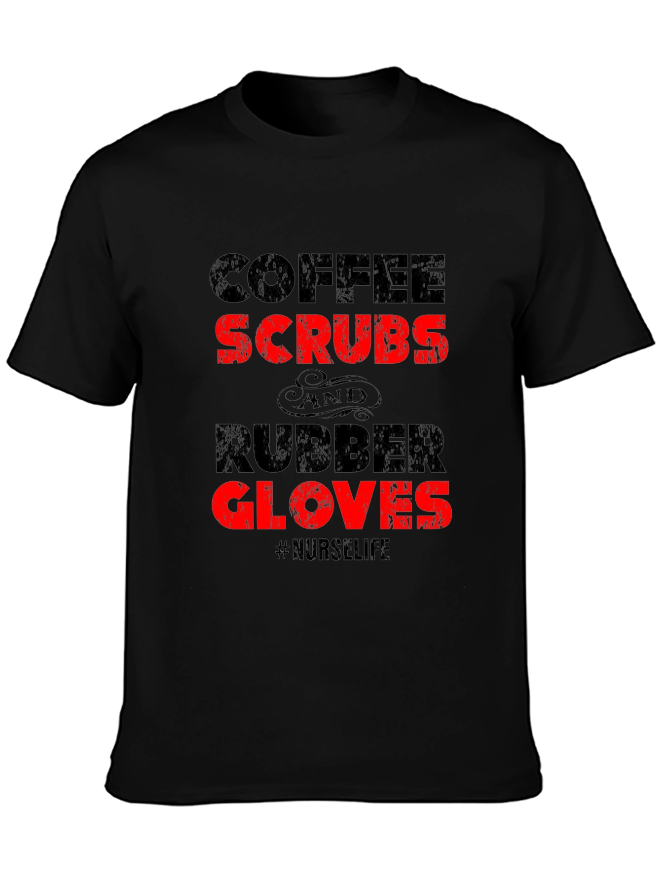 Coffee Scrubs Rubber Gloves Nurse Life T-Shirt
