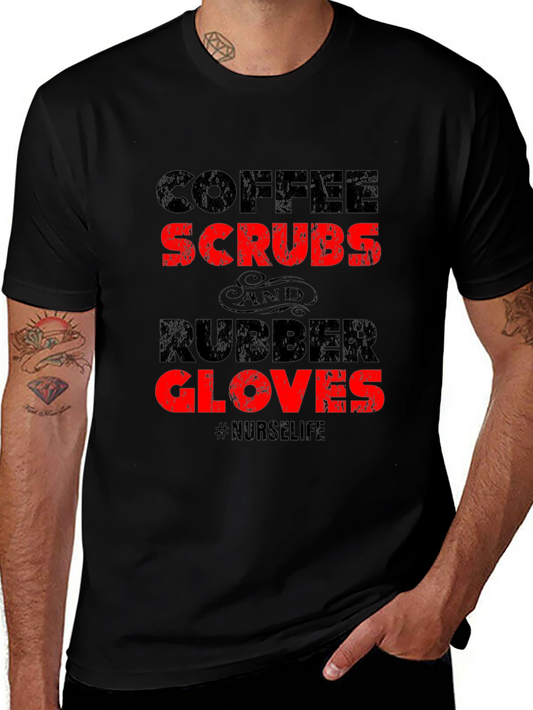 Coffee Scrubs Rubber Gloves Nurse Life T-Shirt