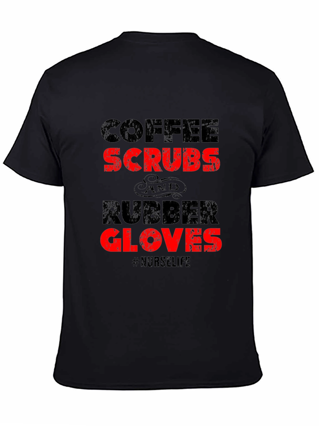 Coffee Scrubs Rubber Gloves Nurse Life T-Shirt