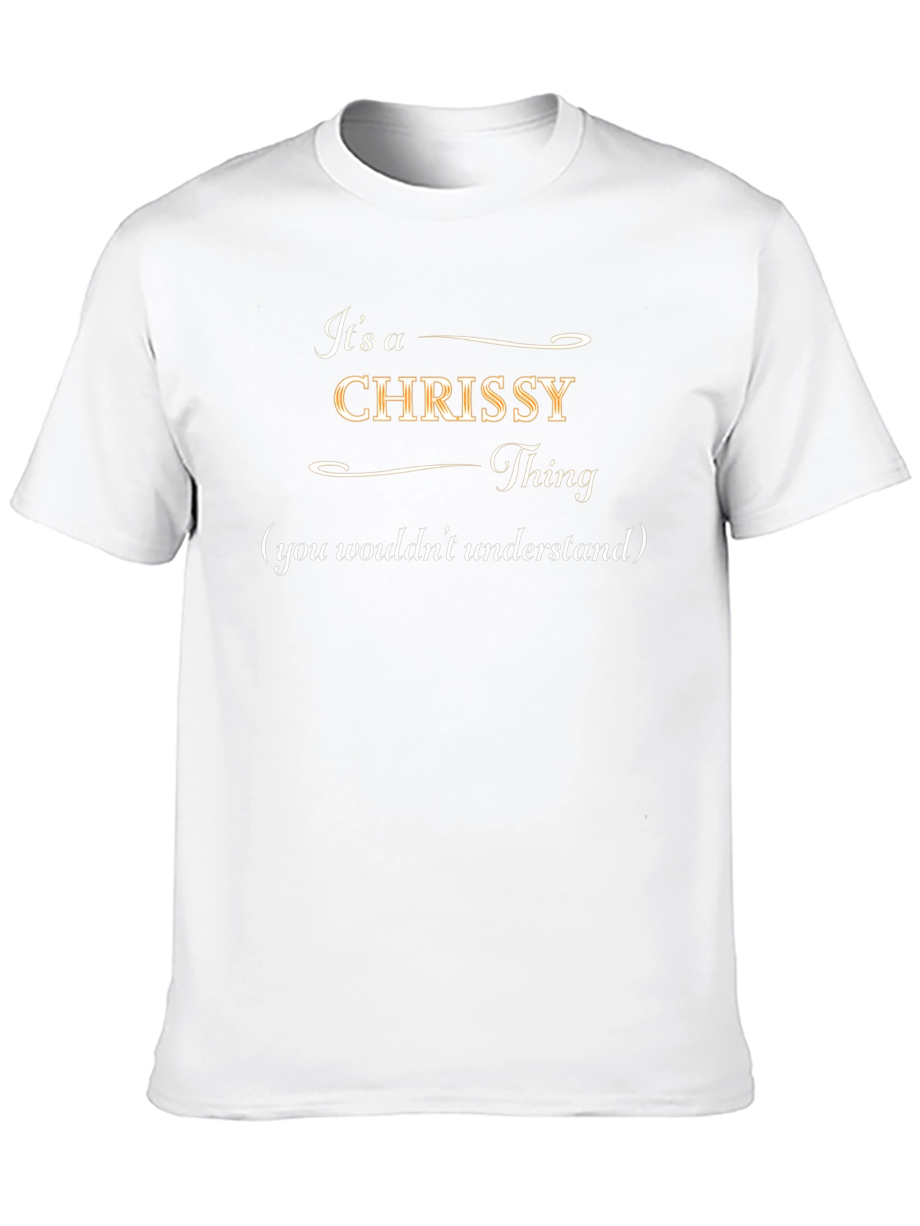 Its a Chrissy Thing Funny T-Shirt