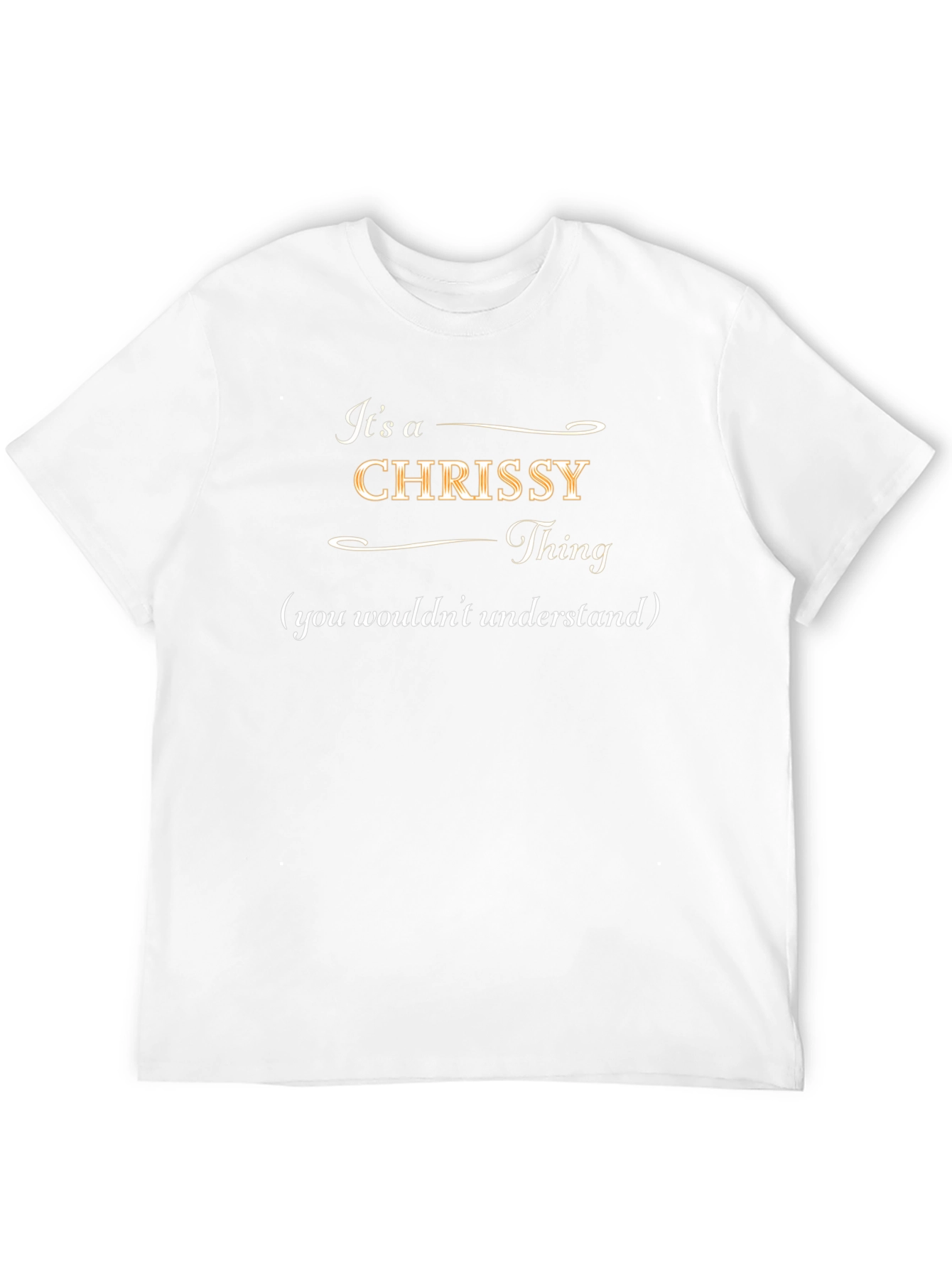 Its a Chrissy Thing Funny T-Shirt