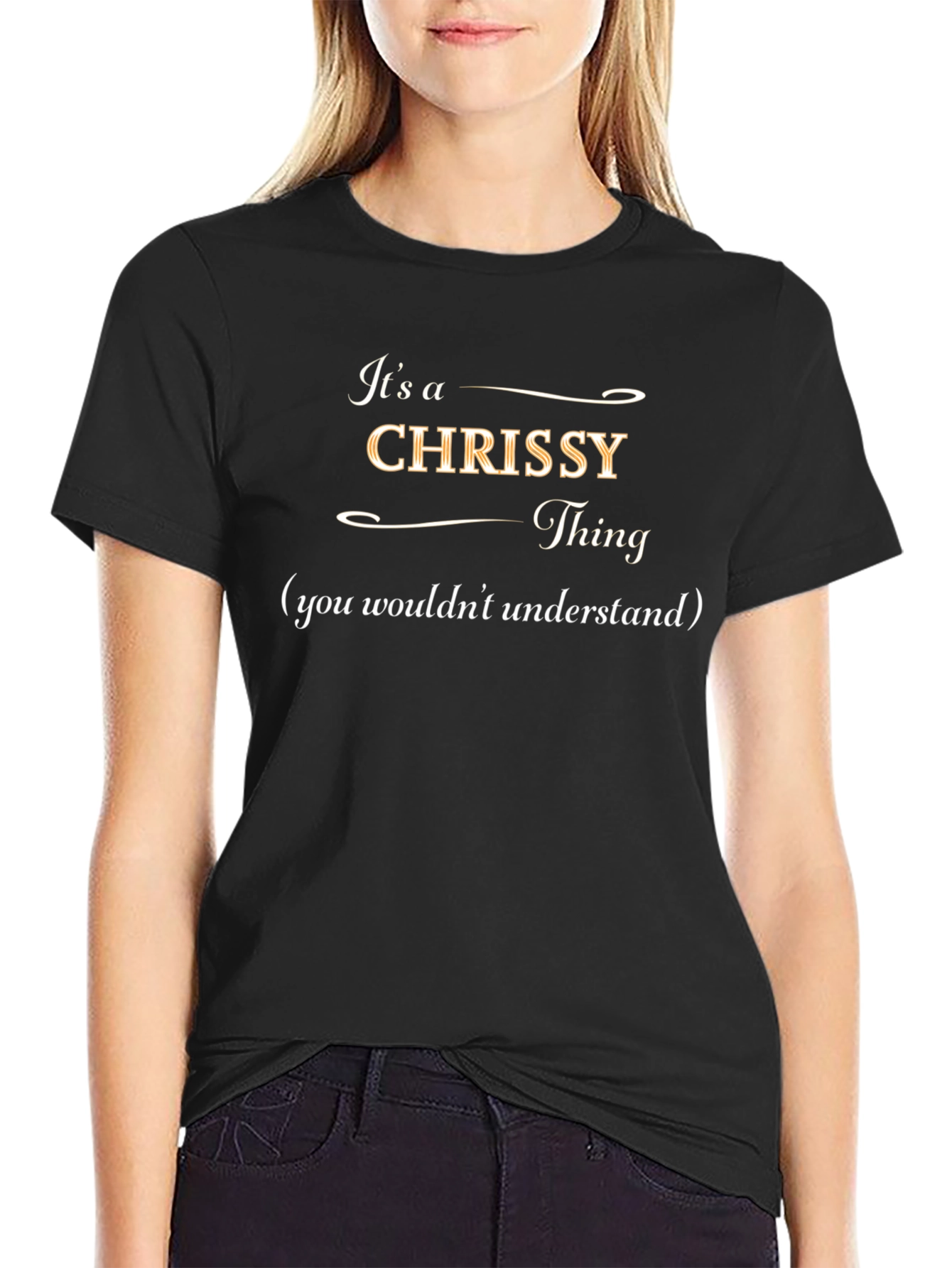 Its a Chrissy Thing Funny T-Shirt