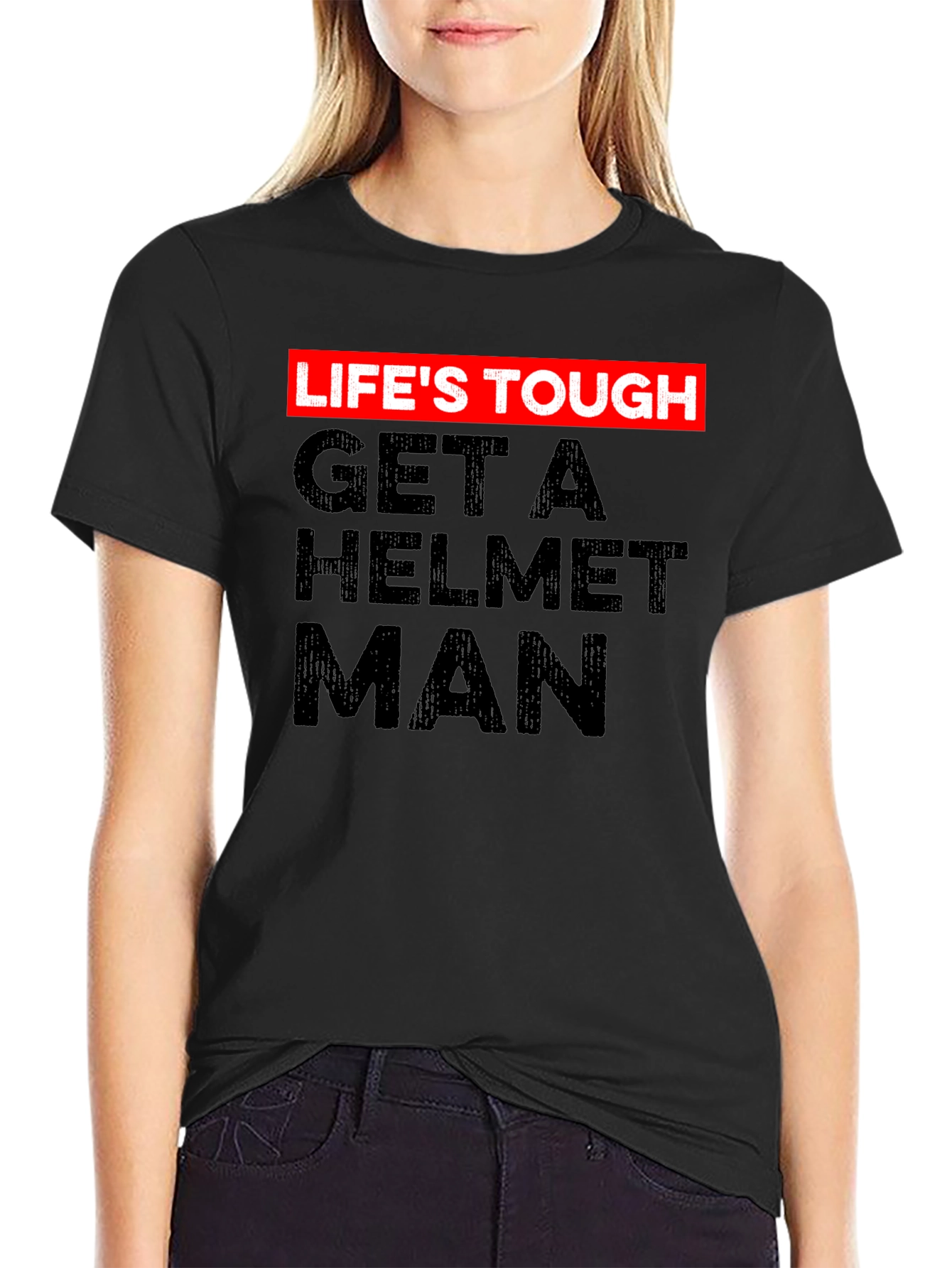 Lifes Tough Get a Helmet Man Graphic Tee