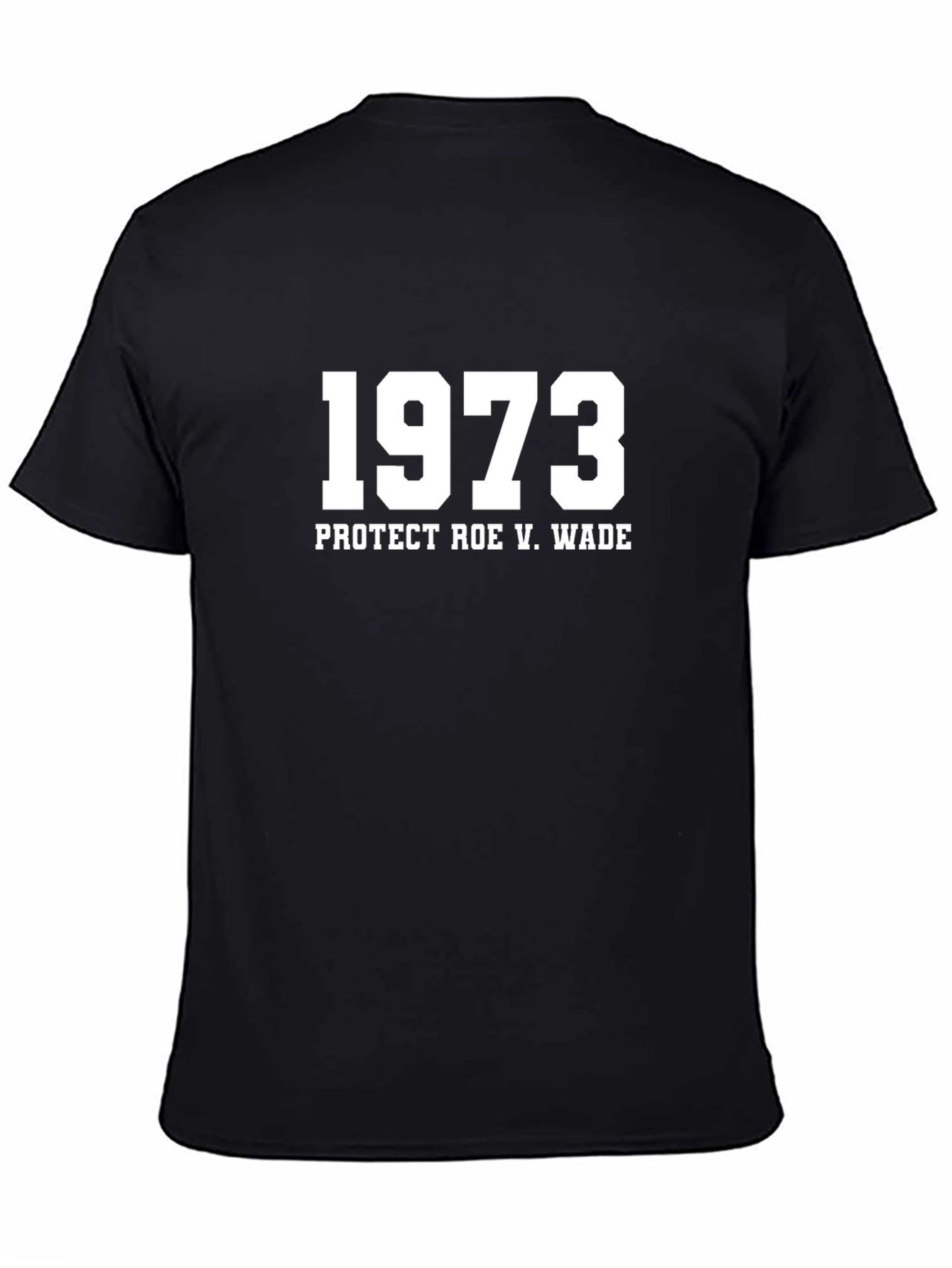 1973 Protect Roe V Wade T-Shirt