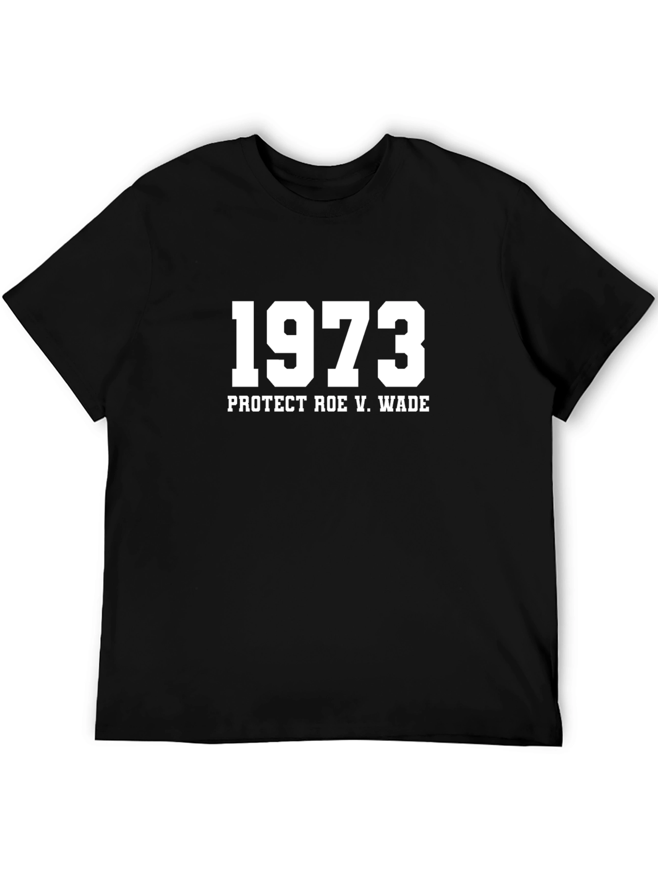 1973 Protect Roe V Wade T-Shirt