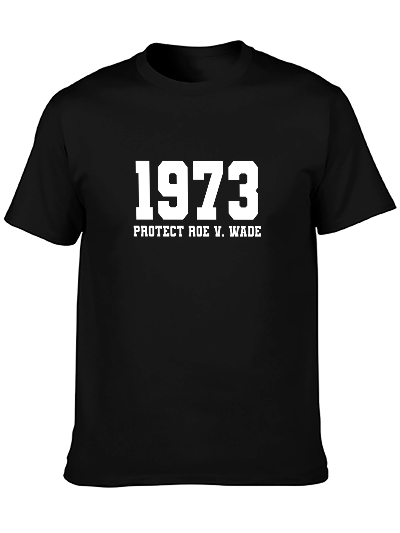 1973 Protect Roe V Wade T-Shirt