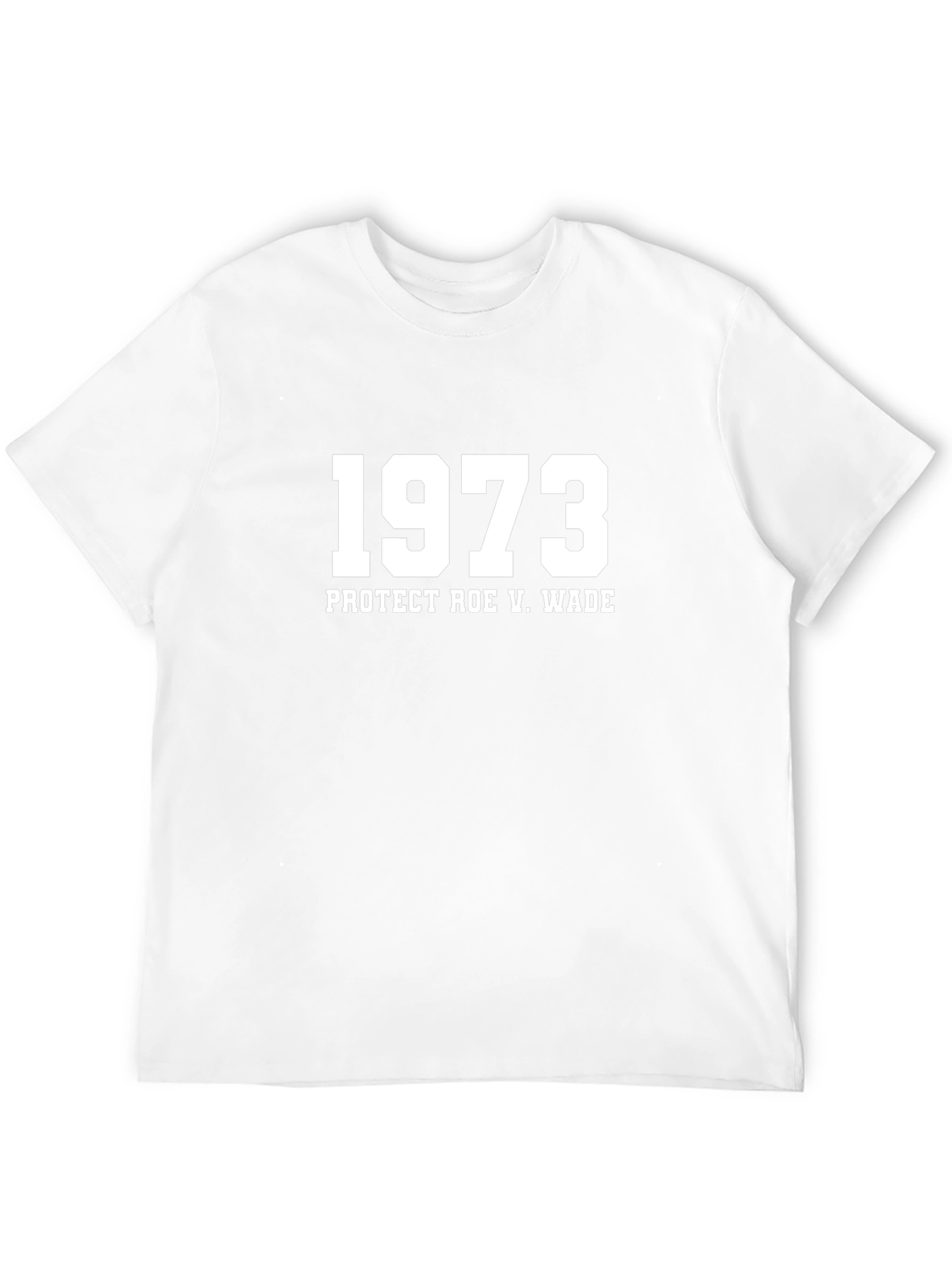 1973 Protect Roe V Wade T-Shirt