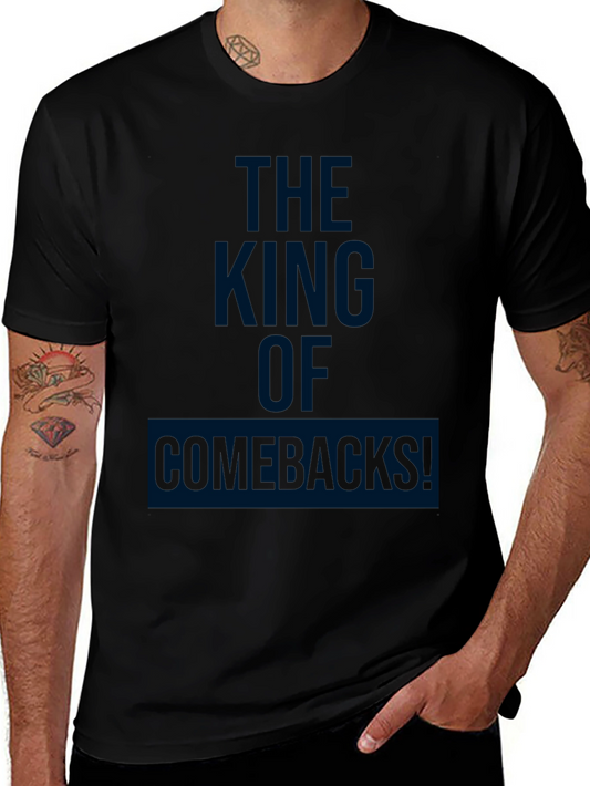 The King of Comebacks! Graphic T-Shirt