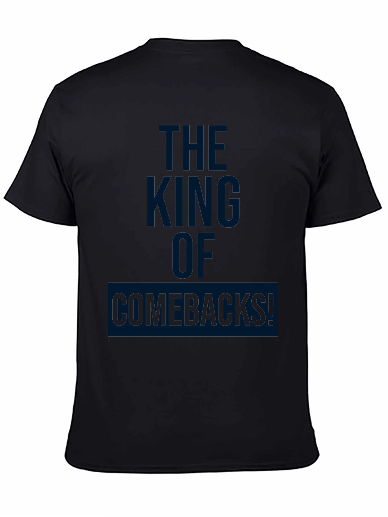 The King of Comebacks! Graphic T-Shirt