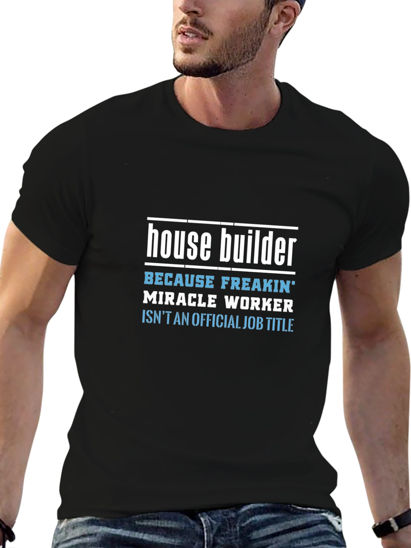 House Builder Funny Job Title Graphic Tee