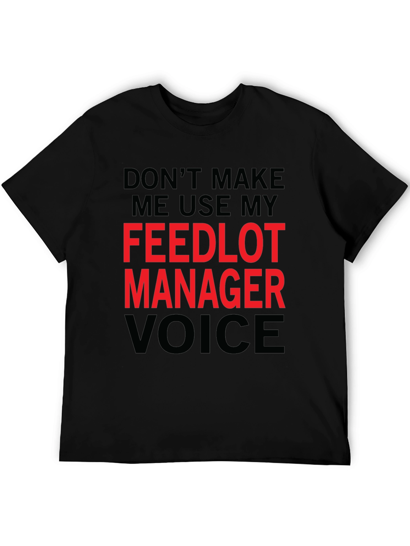 Feedlot Manager Voice T-Shirt