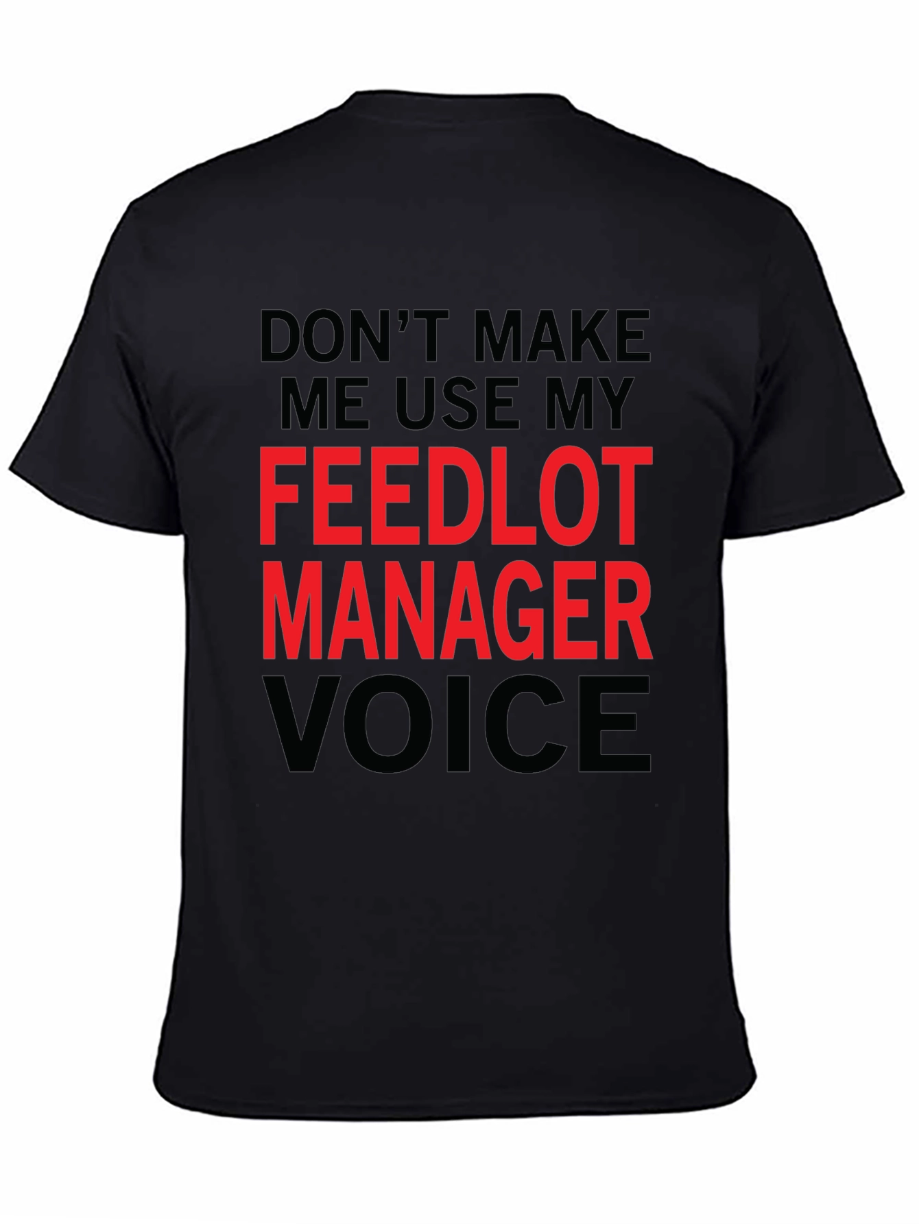 Feedlot Manager Voice T-Shirt