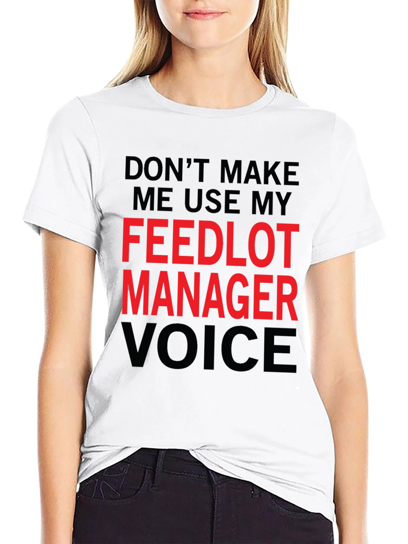Feedlot Manager Voice T-Shirt