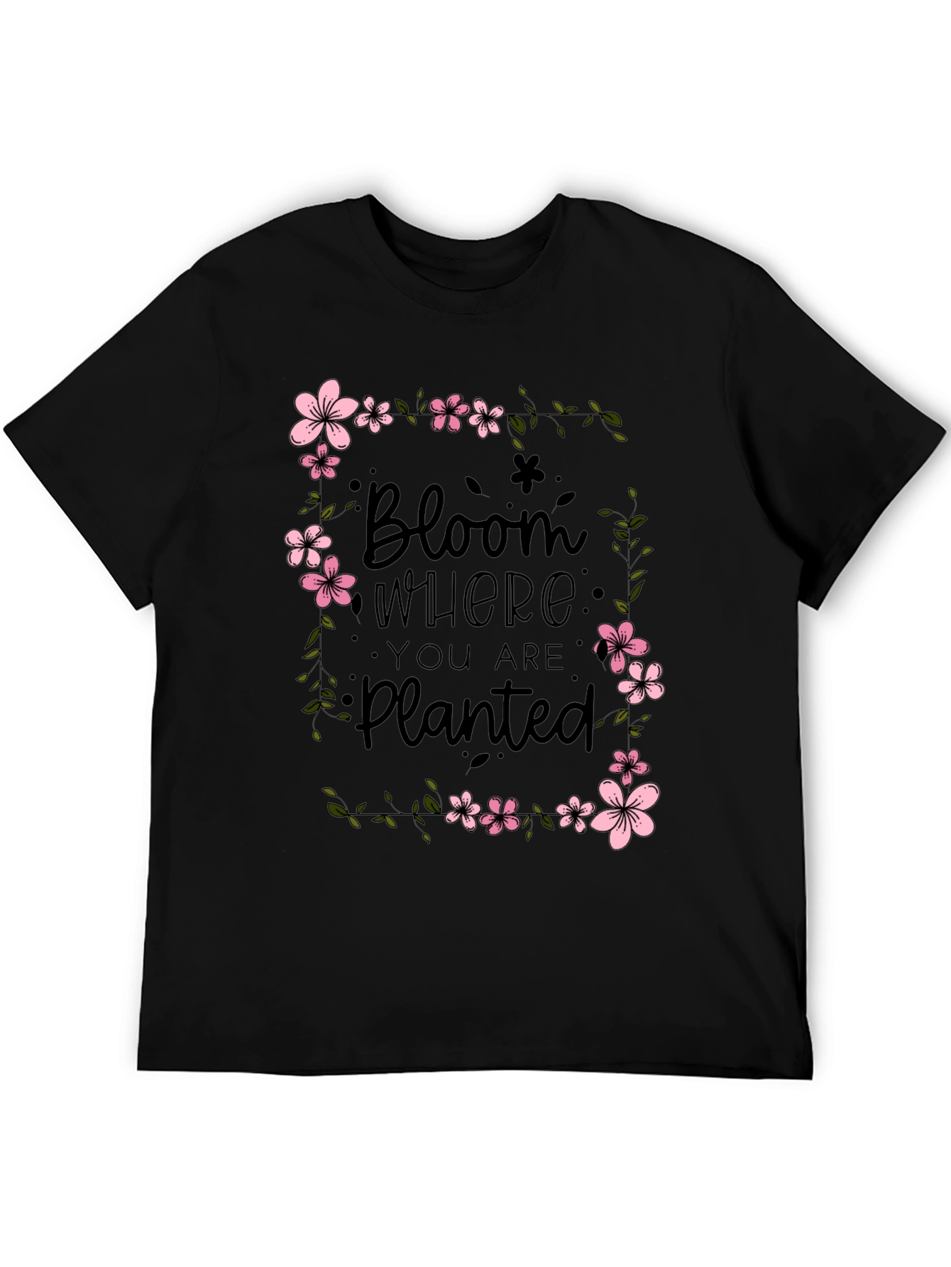 Bloom Where You Are Planted Floral T-Shirt