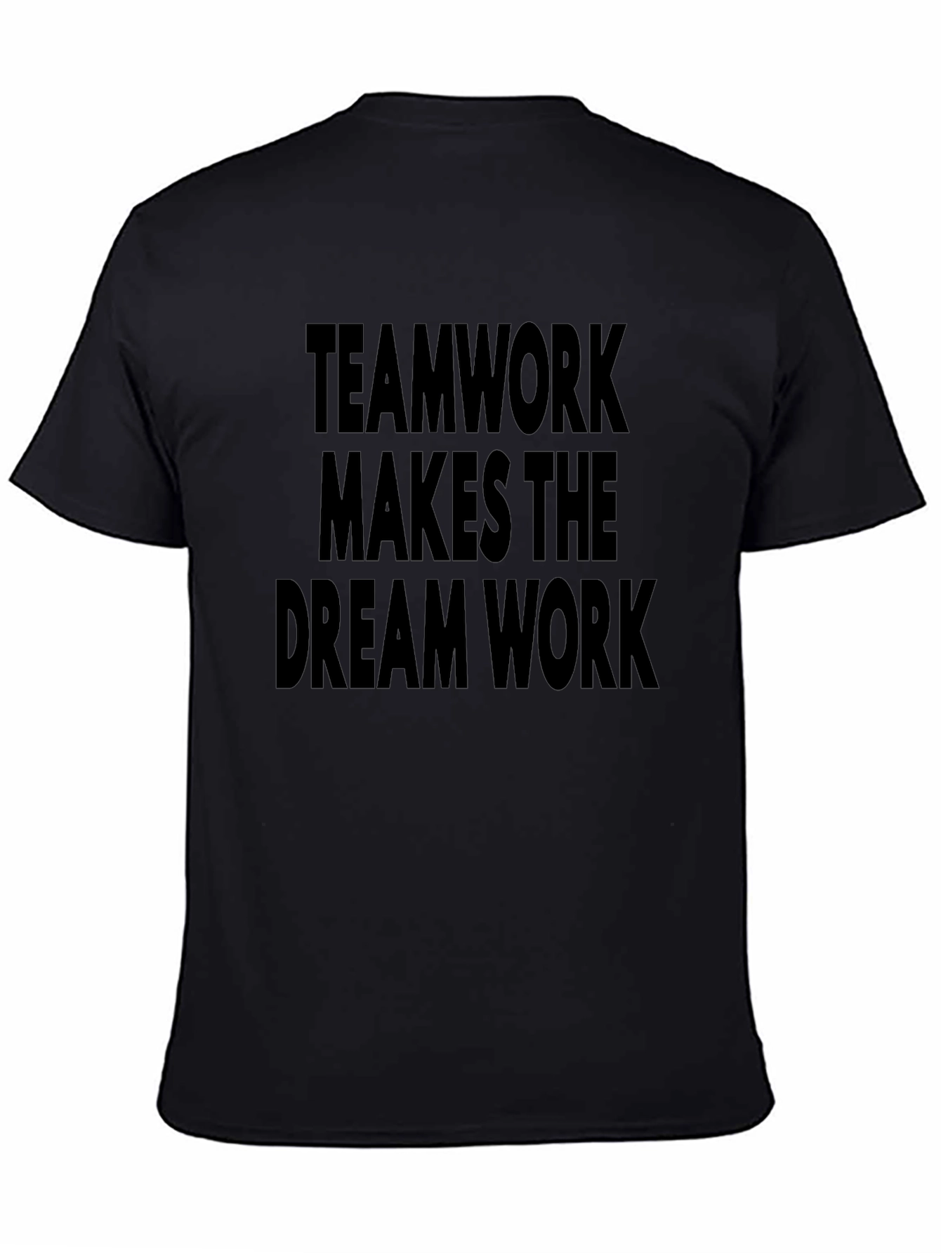 Teamwork Makes the Dream Work Black Tee
