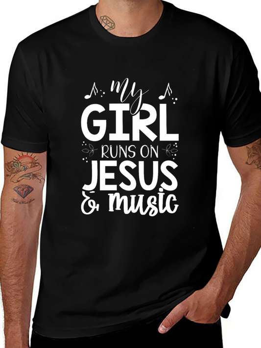 My Girl Runs on Jesus & Music T-Shirt
