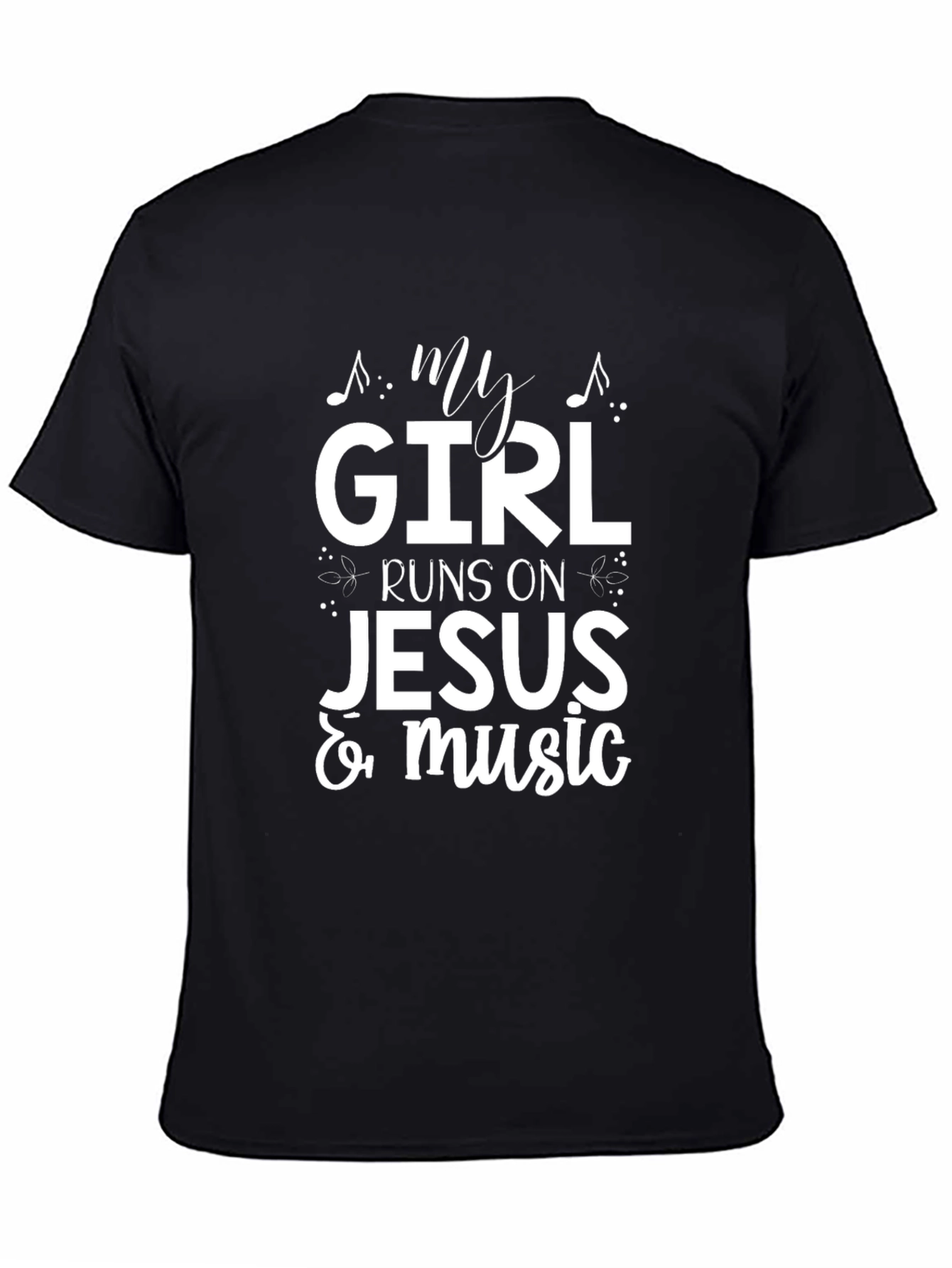 My Girl Runs on Jesus & Music T-Shirt