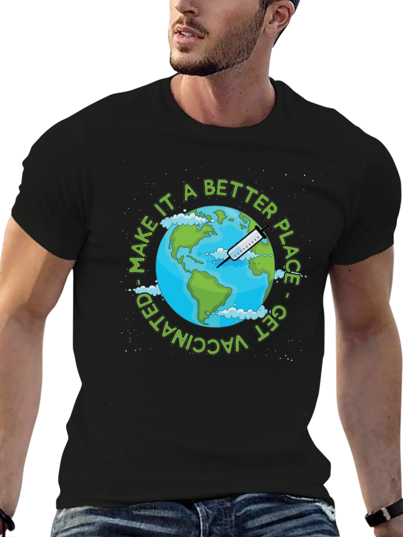 Vaccinated Earth T-Shirt - Make It a Better Place