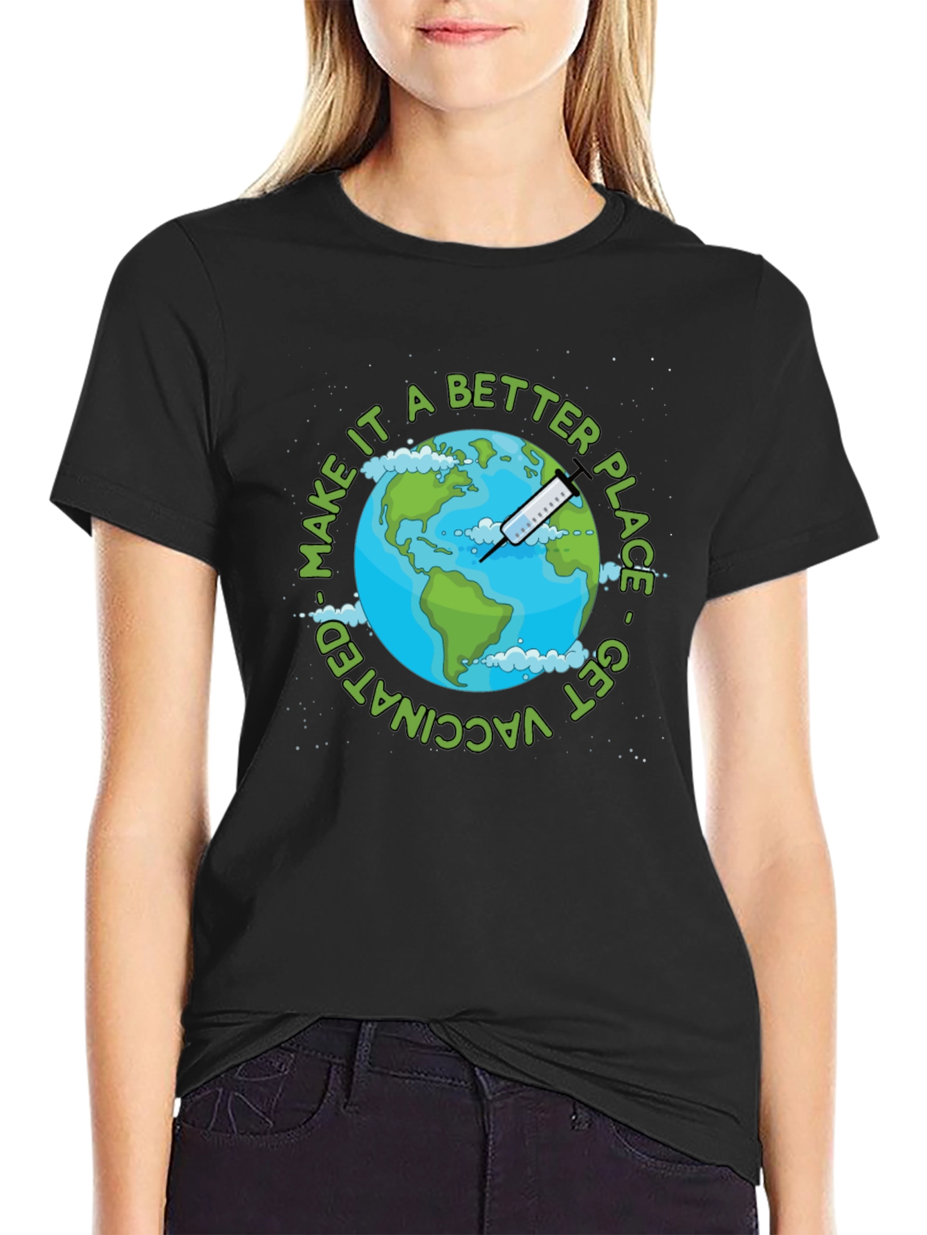 Vaccinated Earth T-Shirt - Make It a Better Place