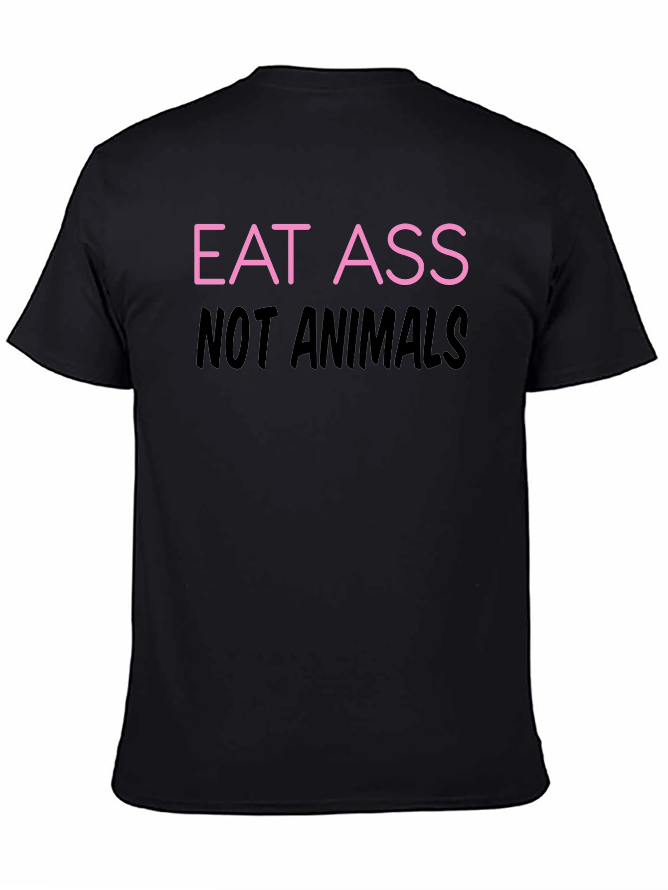 Eat Ass Not Animals Vegan T-Shirt