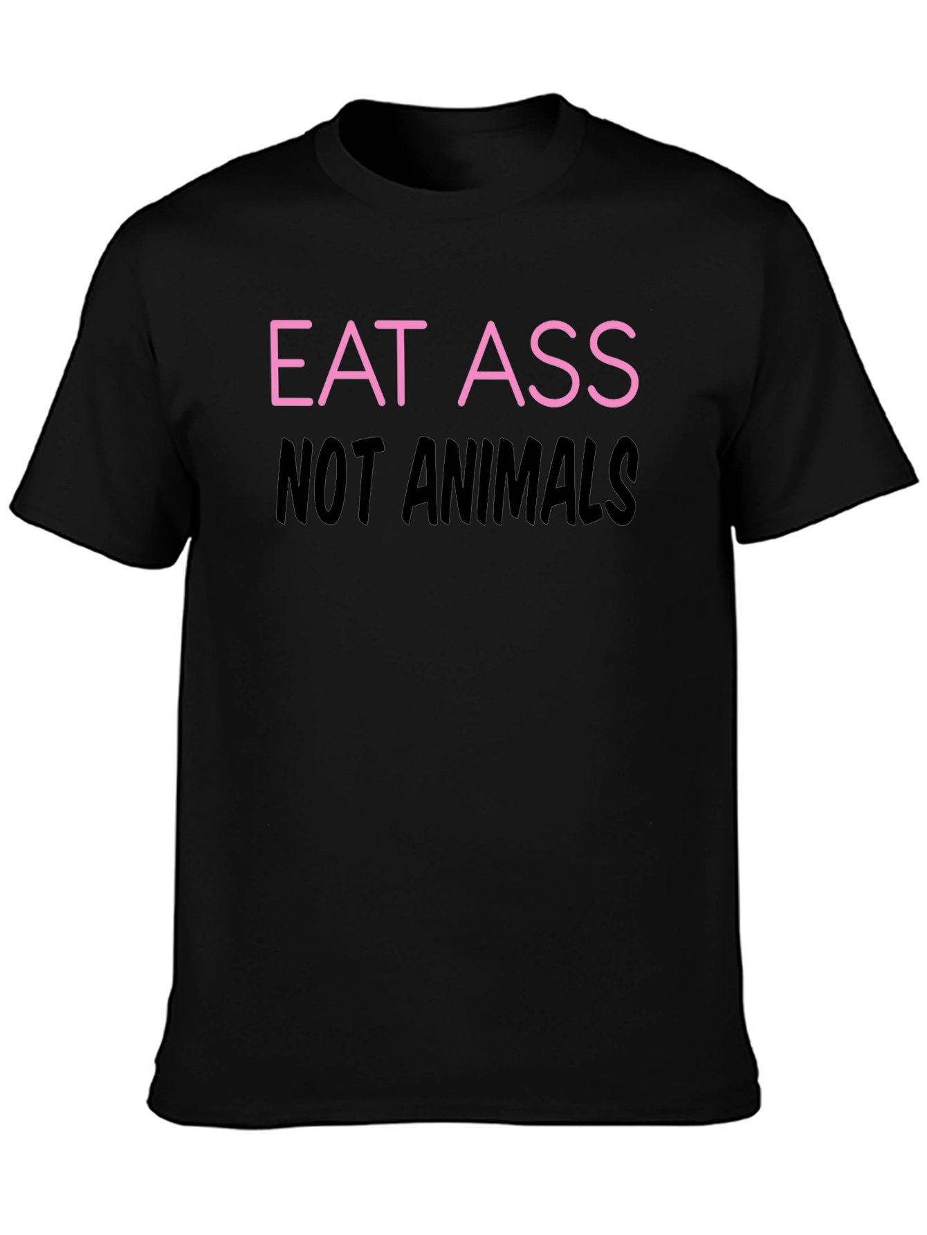 Eat Ass Not Animals Vegan T-Shirt