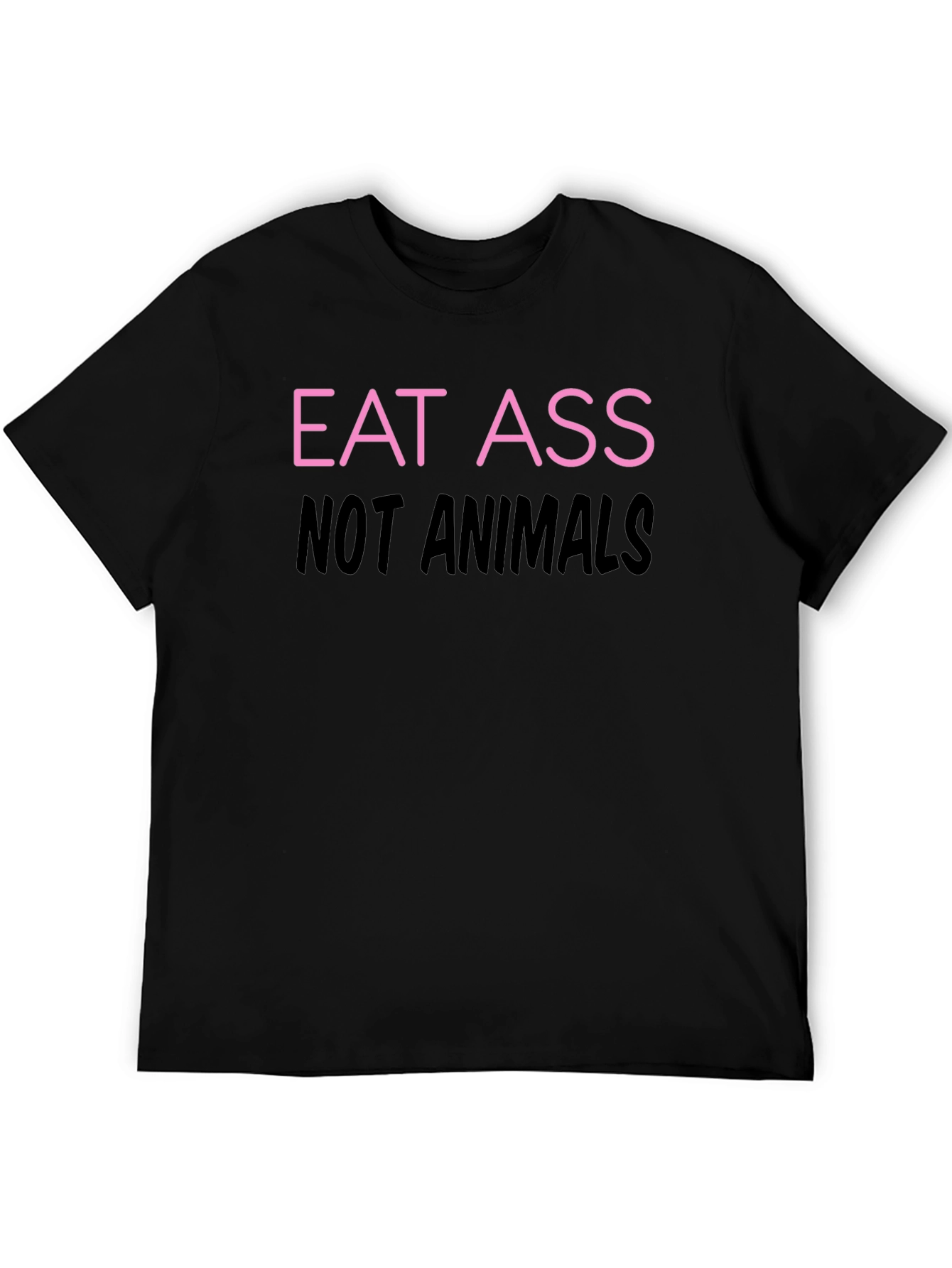 Eat Ass Not Animals Vegan T-Shirt